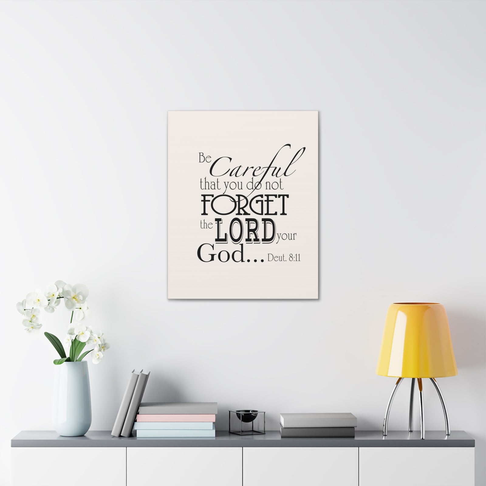 Scripture Walls Deuteronomy 8:11 Be Careful Bible Verse Canvas Christian Wall Art Ready to Hang Unframed-Express Your Love Gifts