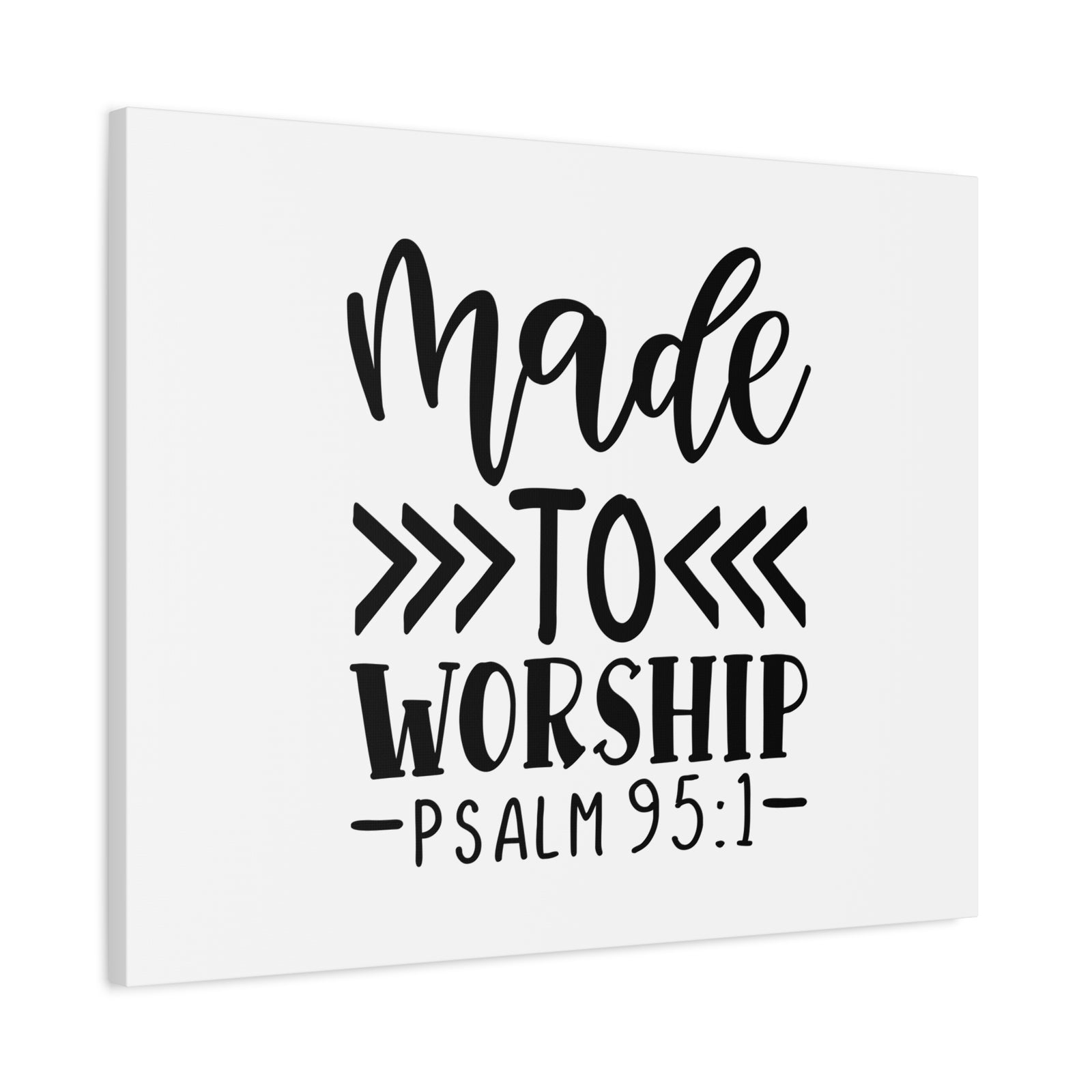 Scripture Canvas Made To Worship Psalm 95:1 Christian Wall Art Bible Verse Print Ready to Hang-Express Your Love Gifts