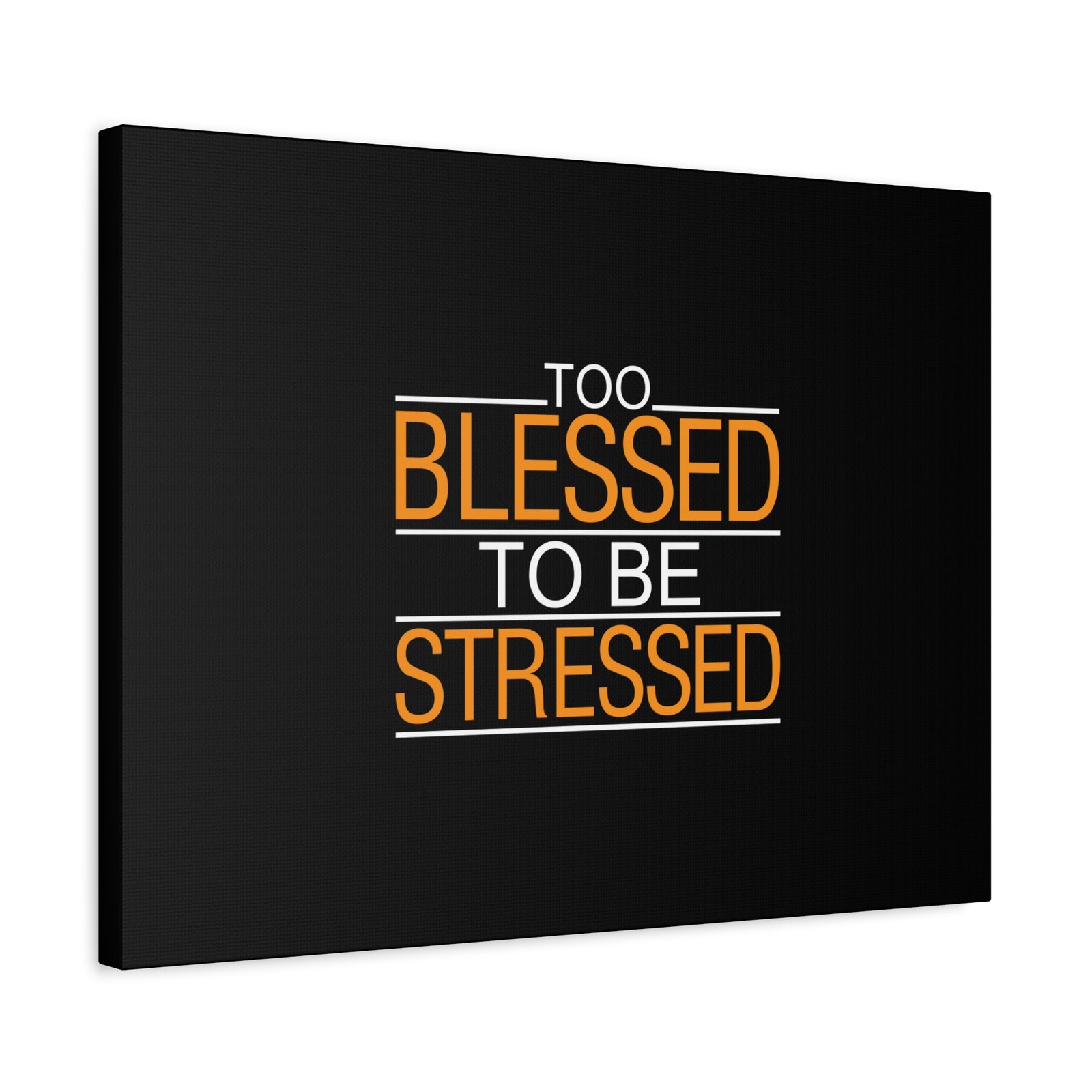Scripture Canvas Too Blessed To Be Stressed PSALM 119:143 Christian Wall Art Bible Verse Print Ready to Hang-Express Your Love Gifts