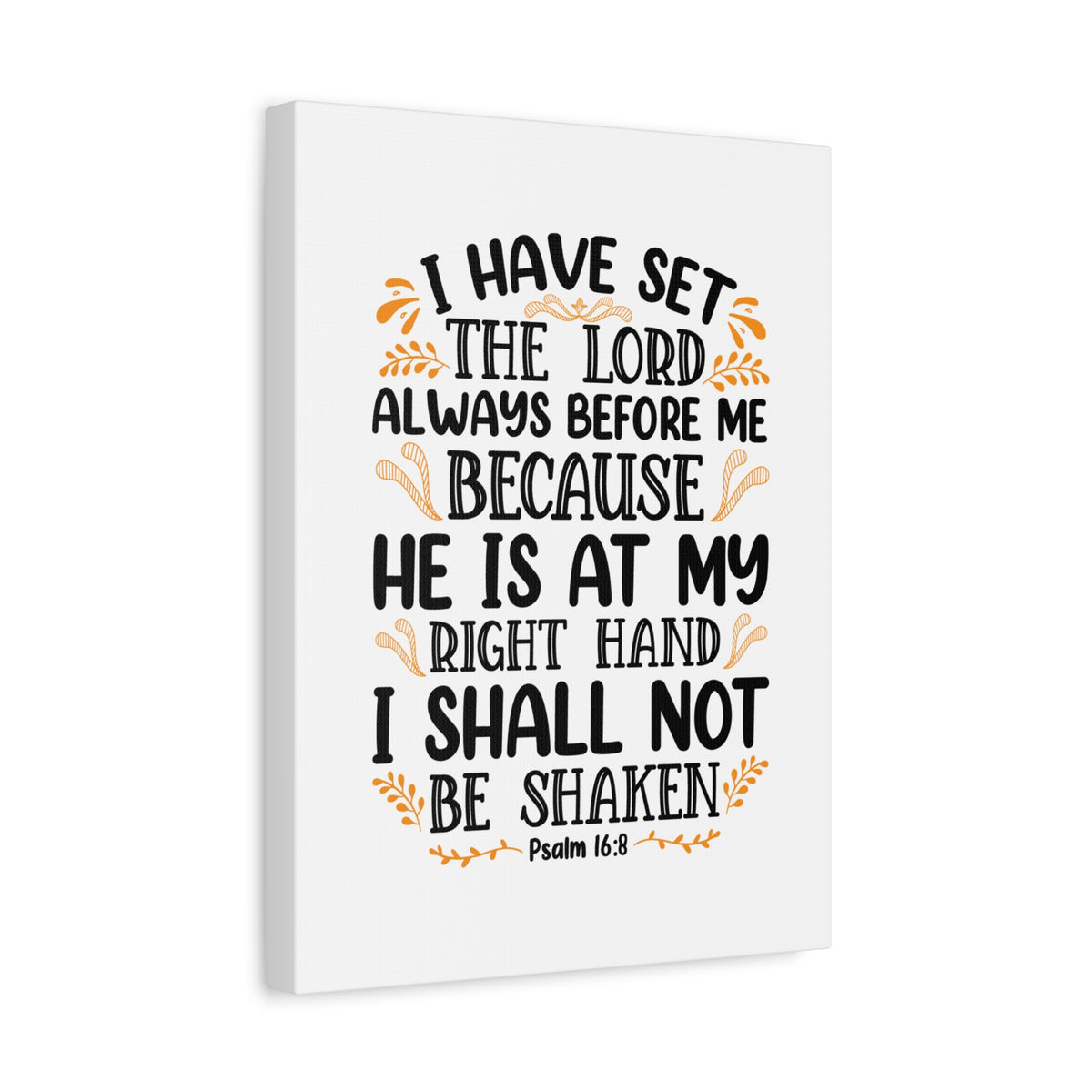 Scripture Canvas I Shall Not Be Shaken Psalm 16:8 Christian Wall Art Bible Verse Print Ready to Hang-Express Your Love Gifts