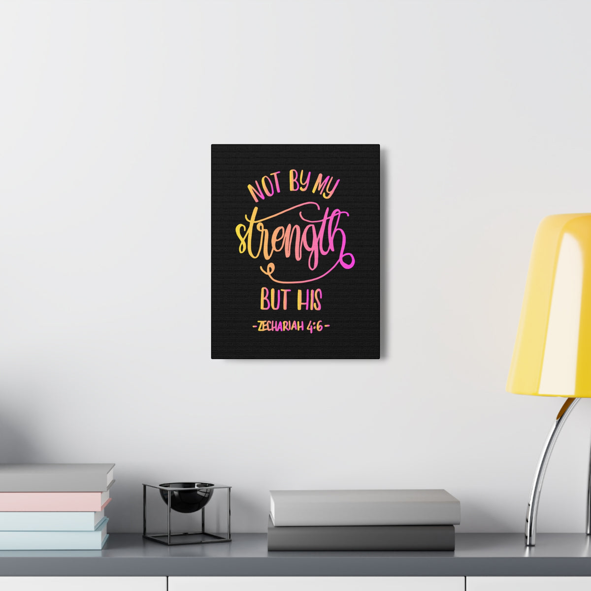 Scripture Canvas Not By My Strength But His Zechariah 4:6 Christian Wall Art Bible Verse Print Ready To Hang-Express Your Love Gifts