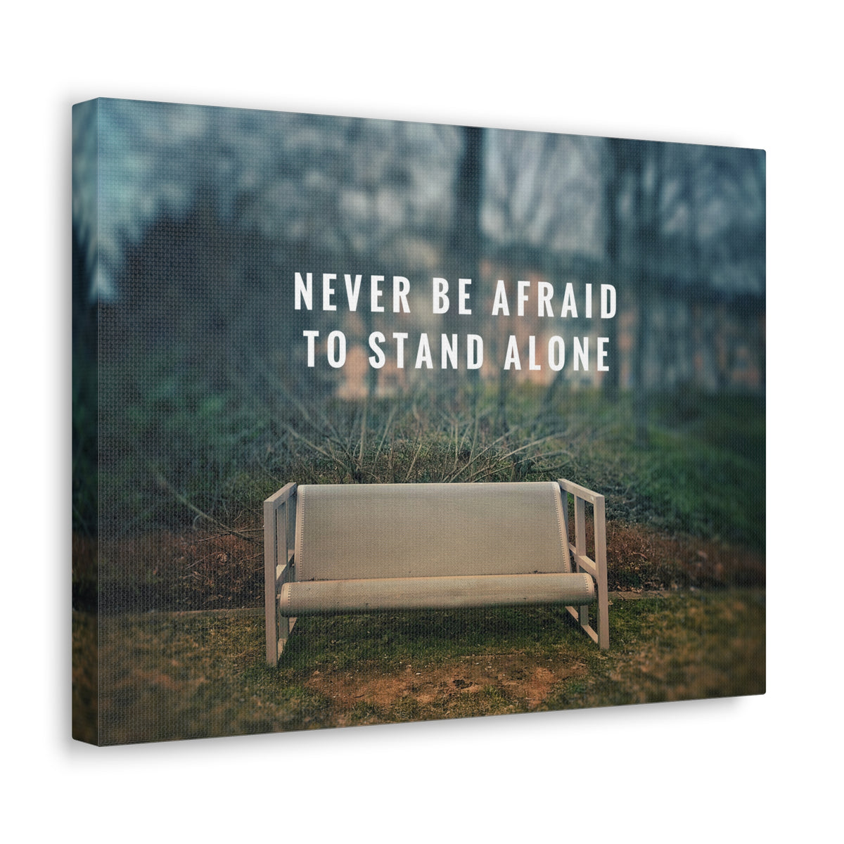 Inspirational Quote Canvas Never Be Afraid To Stand Alone Motivational Print Ready to Hang Artwork-Express Your Love Gifts