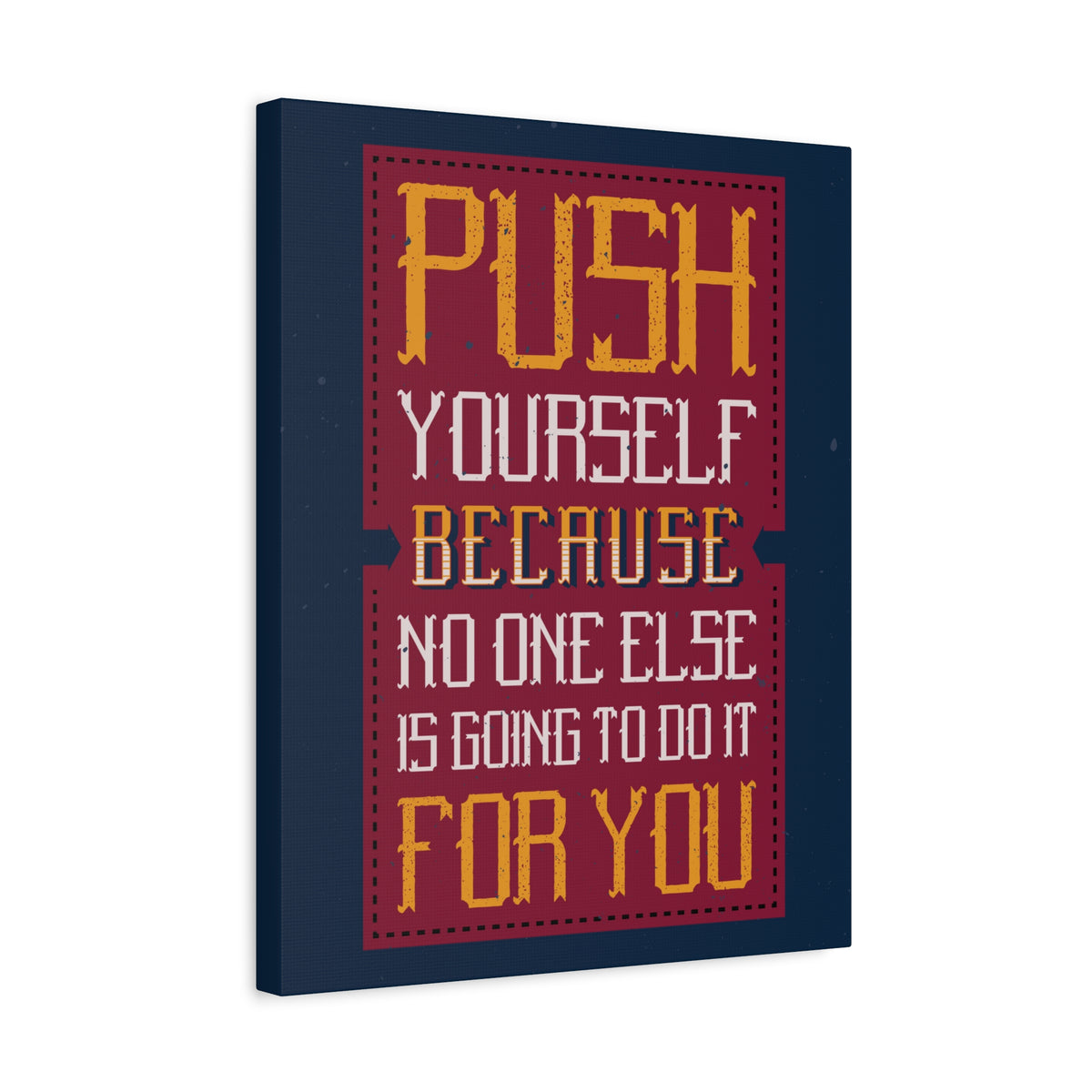 Inspirational Quote Canvas Push Yourself Wall Art Motivational Motto Inspiring Prints Artwork Decor Ready to Hang-Express Your Love Gifts