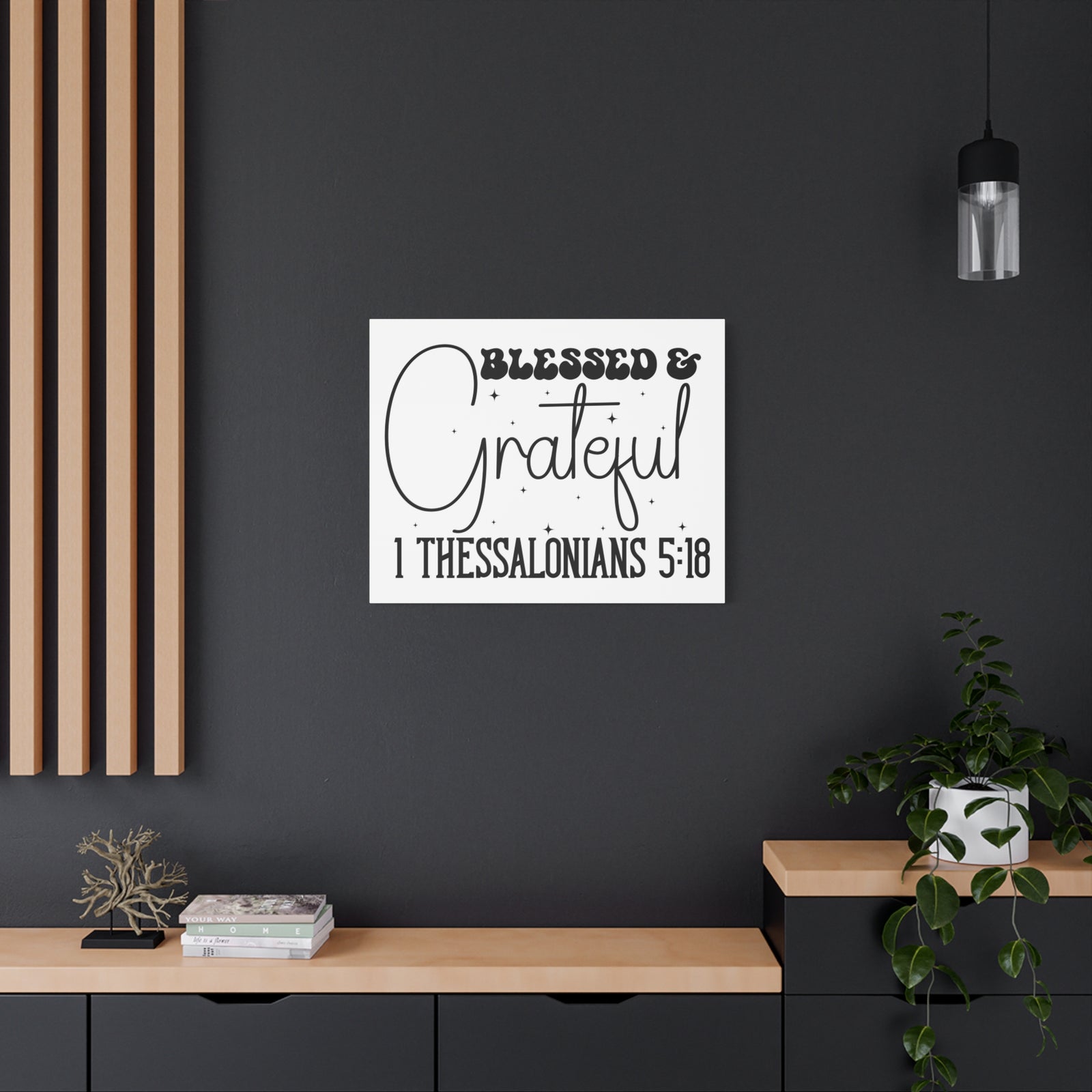 Scripture Walls 1 Thessalonians 5:18 Blessed and Grateful Bible Verse Canvas Christian Wall Art Ready to Hang Unframed-Express Your Love Gifts