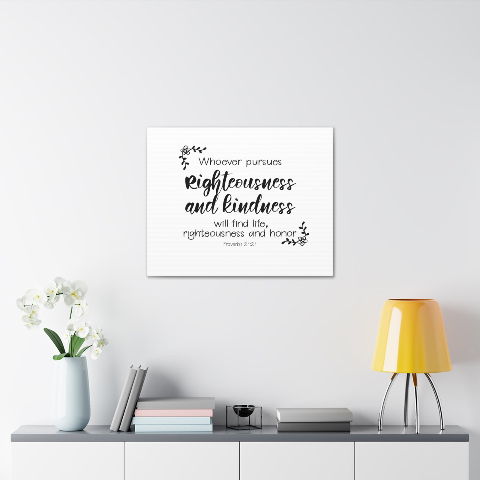 Scripture Walls Proverbs 21:21 Righteousness and Kindness Bible Verse Canvas Christian Wall Art Ready to Hang Unframed-Express Your Love Gifts