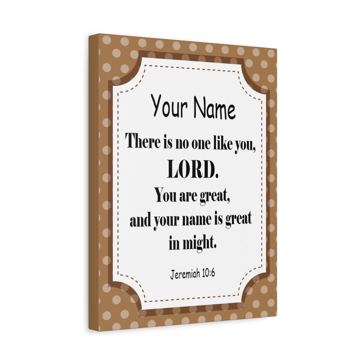 Scripture Walls Personalized Jeremiah 10:6 Bible Chapter Canvas Christian Wall Art Ready to Hang-Express Your Love Gifts