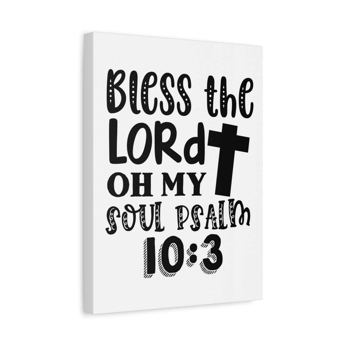 Scripture Walls Bless The Lord Oh My Soul Psalm 10:3 Bible Verse Canvas Christian Wall Art Ready To Hang-Express Your Love Gifts