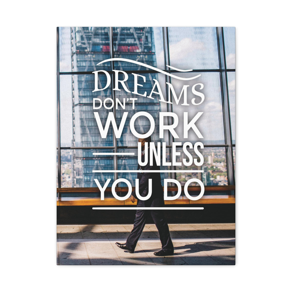 Dreams Don't Work Unless You Do Motivational Wall Art Reay to Hang Canvas-Express Your Love Gifts