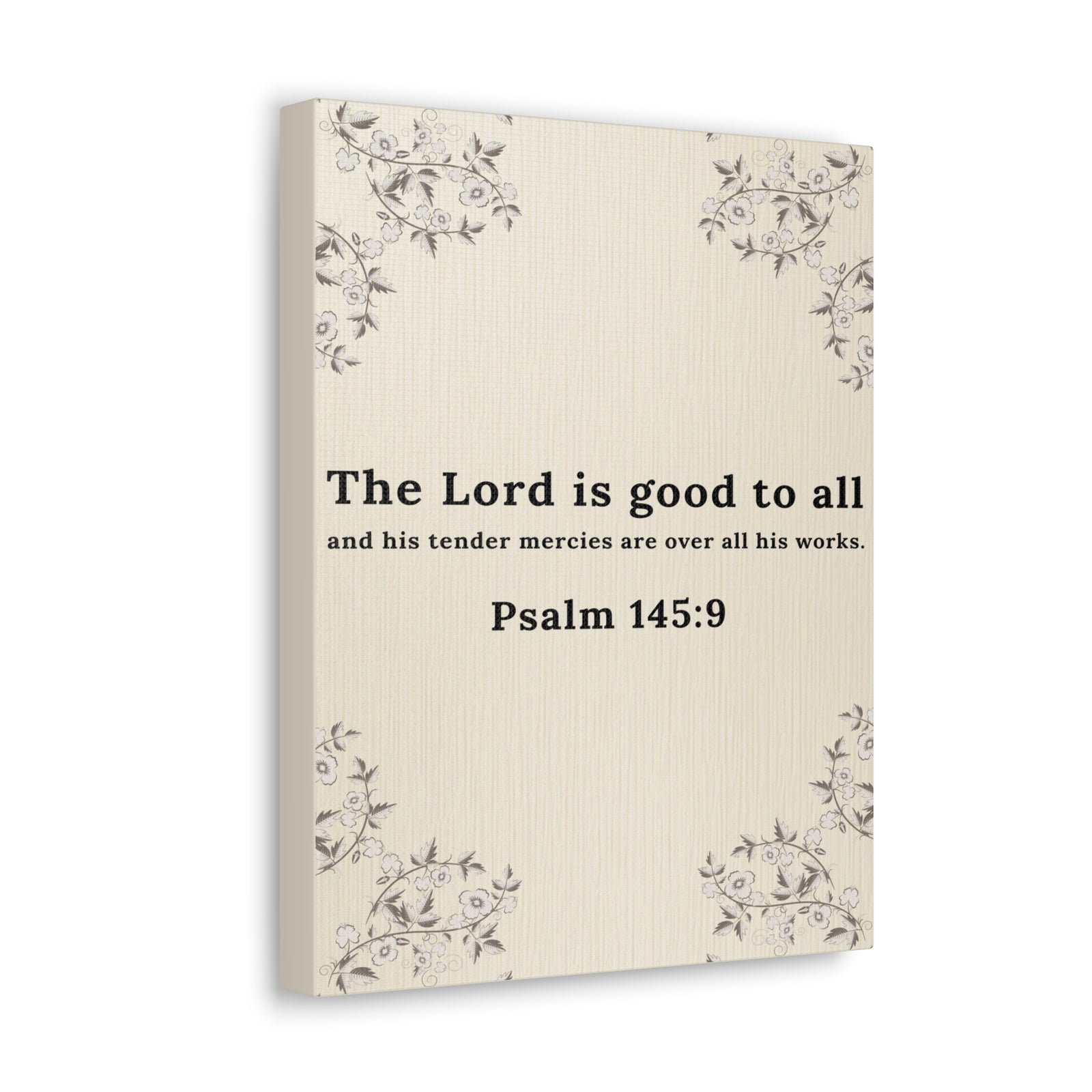 Scripture Walls Psalm 145:9 Lord is Good to All Bible Verse Canvas Christian Wall Art Ready to Hang Unframed-Express Your Love Gifts