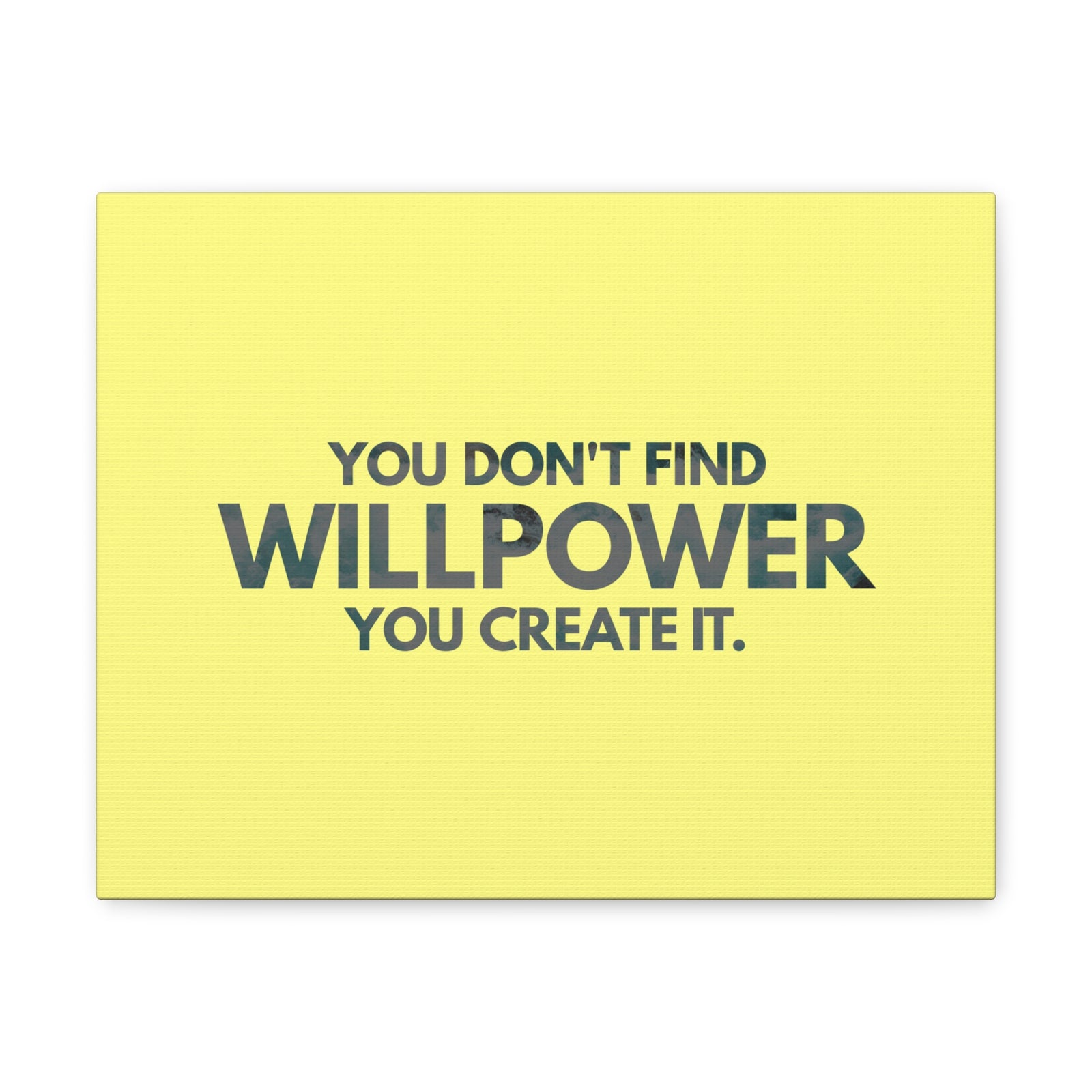 Inspirational Quote Canvas You Don't Find Willpower Motivational Print Ready to Hang Artwork-Express Your Love Gifts