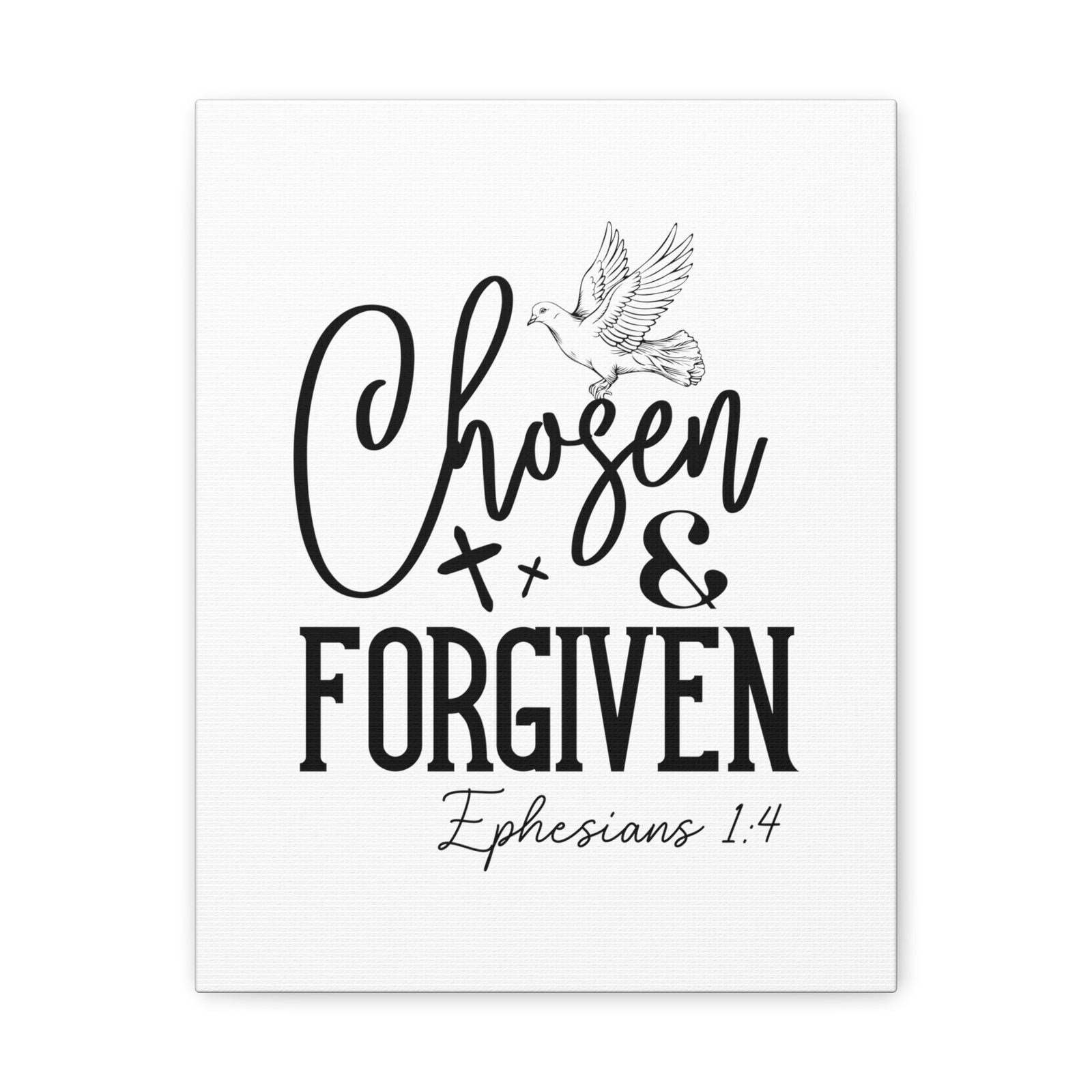 Scripture Walls Ephesians 1:4 Chosen & Forgiven Bible Verse Canvas Christian Wall Art Ready to Hang Unframed-Express Your Love Gifts