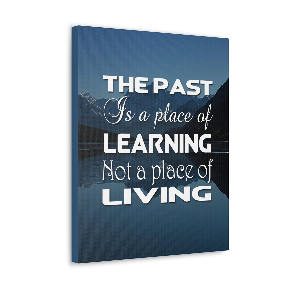 Inspirational Quote Canvas The Past Is A Place Of Learning Motivational Print Ready to Hang Artwork-Express Your Love Gifts