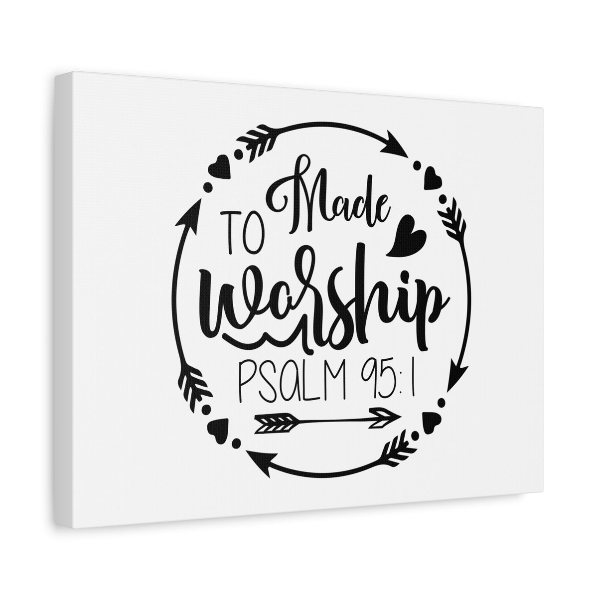 Scripture Canvas Made To Worship Psalm 95:1 Christian Wall Art Bible Verse Print Ready to Hang-Express Your Love Gifts