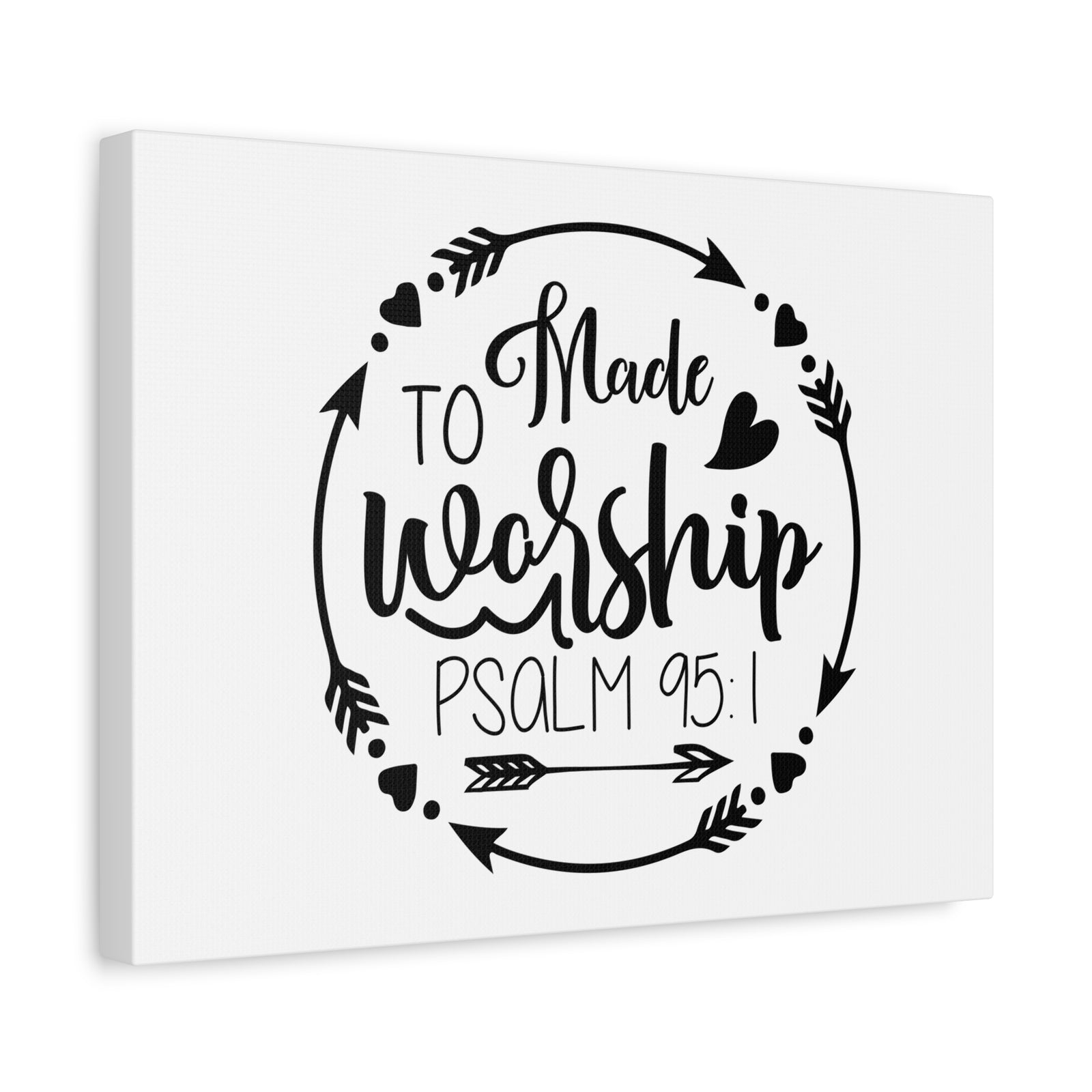 Scripture Canvas Made To Worship Psalm 95:1 Christian Wall Art Bible Verse Print Ready to Hang-Express Your Love Gifts