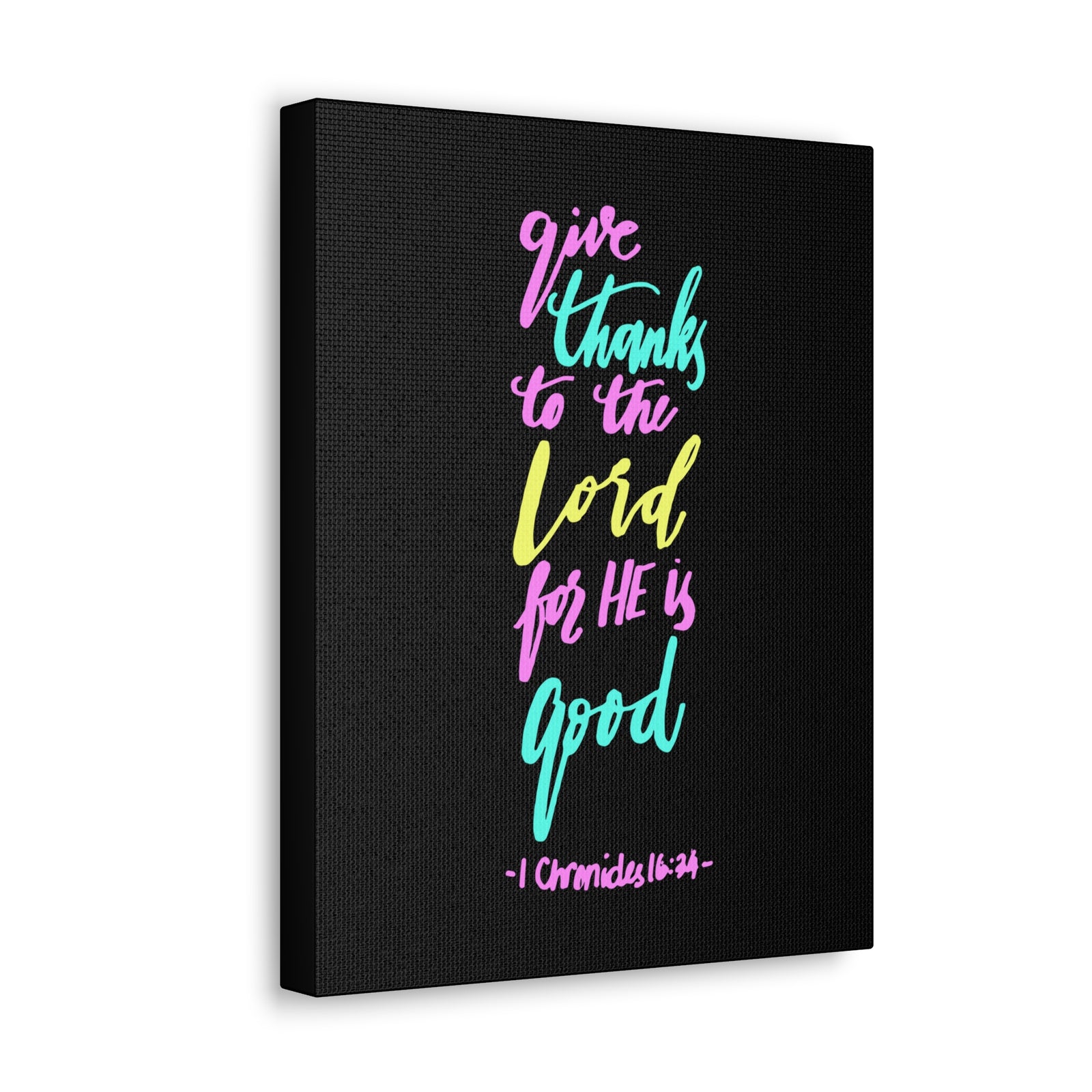 Scripture Canvas Give Thanks To The Lord 1 Chronicles 16:34 Christian Wall Art Bible Verse Print Ready To Hang-Express Your Love Gifts