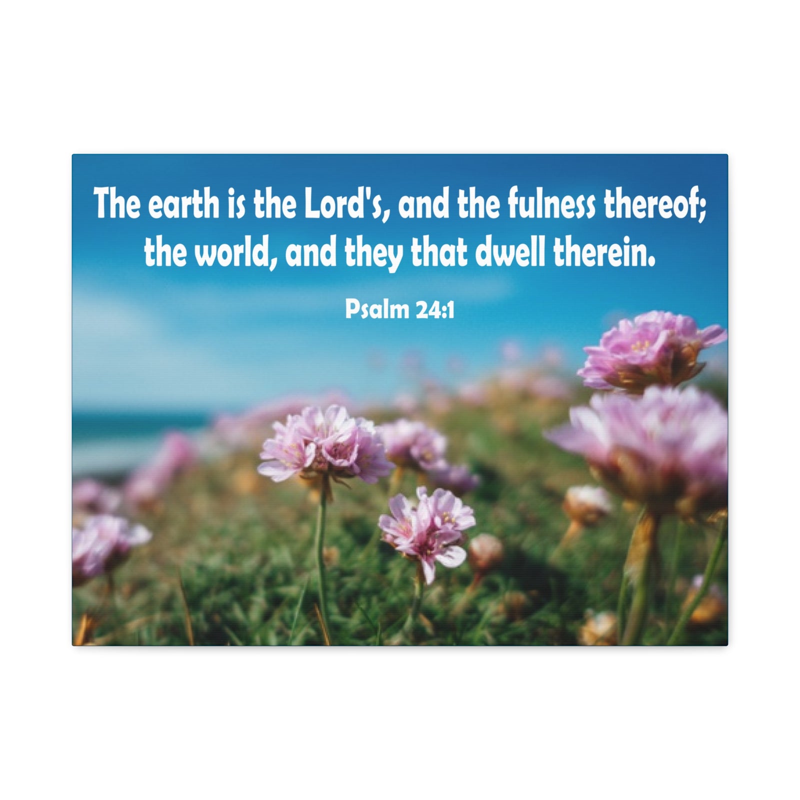 Scripture Walls The Earth is The Lord's Psalm 24:1 Bible Verse Canvas Christian Wall Art Ready to Hang Unframed-Express Your Love Gifts
