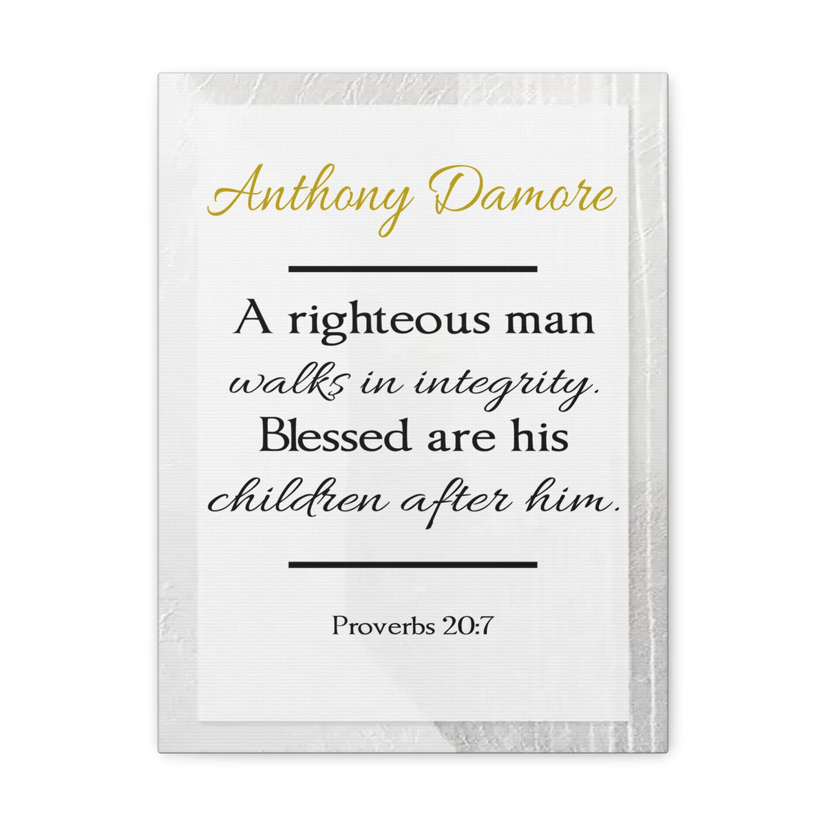 Scripture Walls Personalized A Righteous Man Proverbs 20:7 Bible Chapter Canvas Christian Wall Art Ready to Hang-Express Your Love Gifts