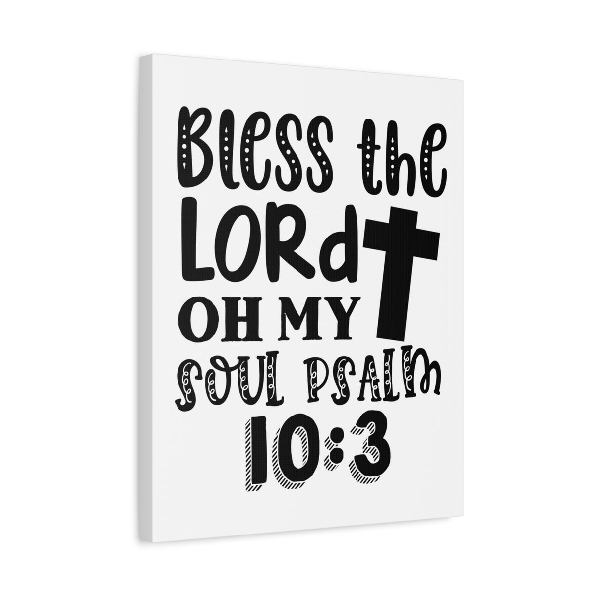 Scripture Walls Bless The Lord Oh My Soul Psalm 10:3 Bible Verse Canvas Christian Wall Art Ready To Hang-Express Your Love Gifts