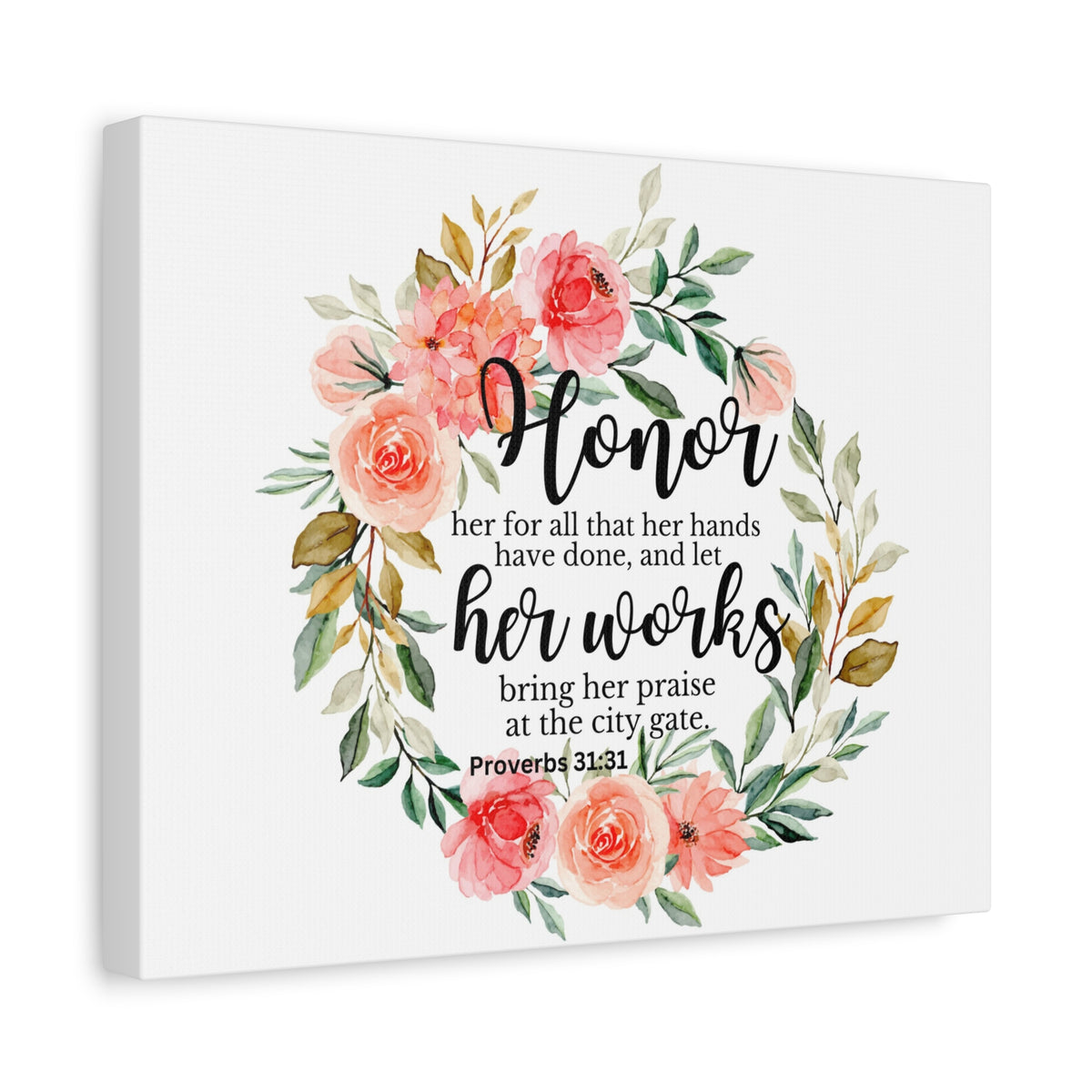 Scripture Walls Proverbs 31:31 Honor Her Works Bible Verse Canvas Christian Wall Art Ready to Hang Unframed-Express Your Love Gifts
