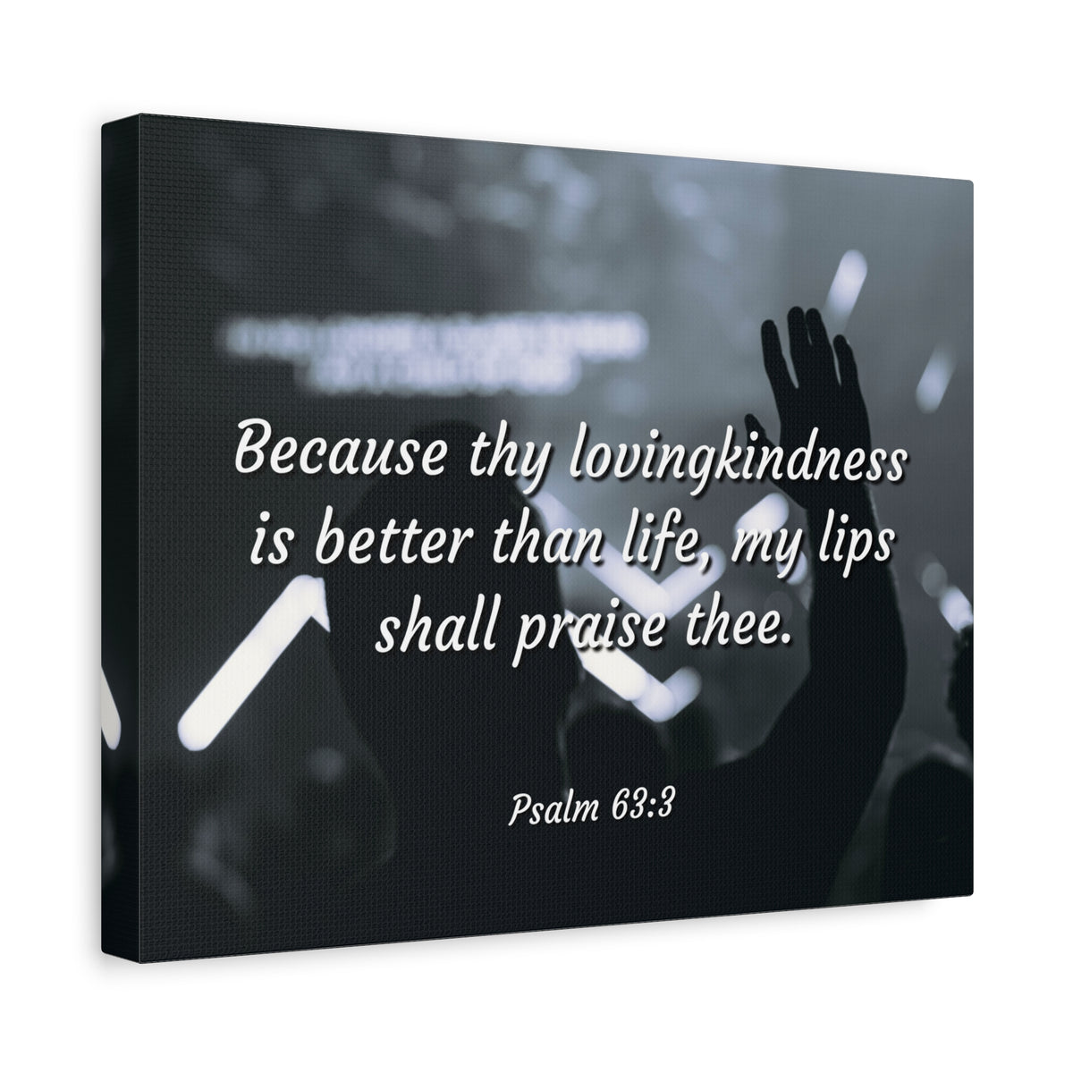 Scripture Canvas Praise Psalm 63:3 Christian Wall Art Bible Verse Print Ready to Hang-Express Your Love Gifts