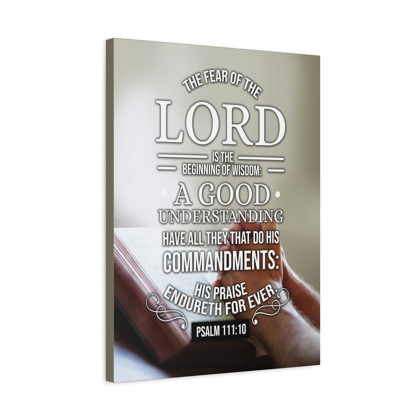 Scripture Canvas The Fear of The Lord Psalm 111:10 Christian Wall Art Bible Verse Print Ready to Hang-Express Your Love Gifts
