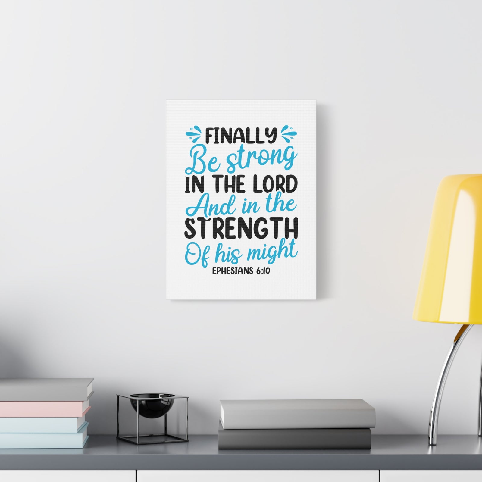 Scripture Canvas Strength Of His Might Ephesians 6:10 Christian Wall Art Bible Verse Print Ready to Hang-Express Your Love Gifts