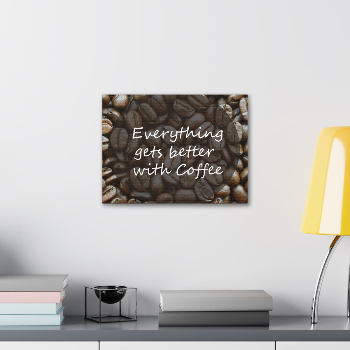 Inspirational Quote Canvas Everything Gets Better With Coffee Motivational Print Ready to Hang Artwork-Express Your Love Gifts