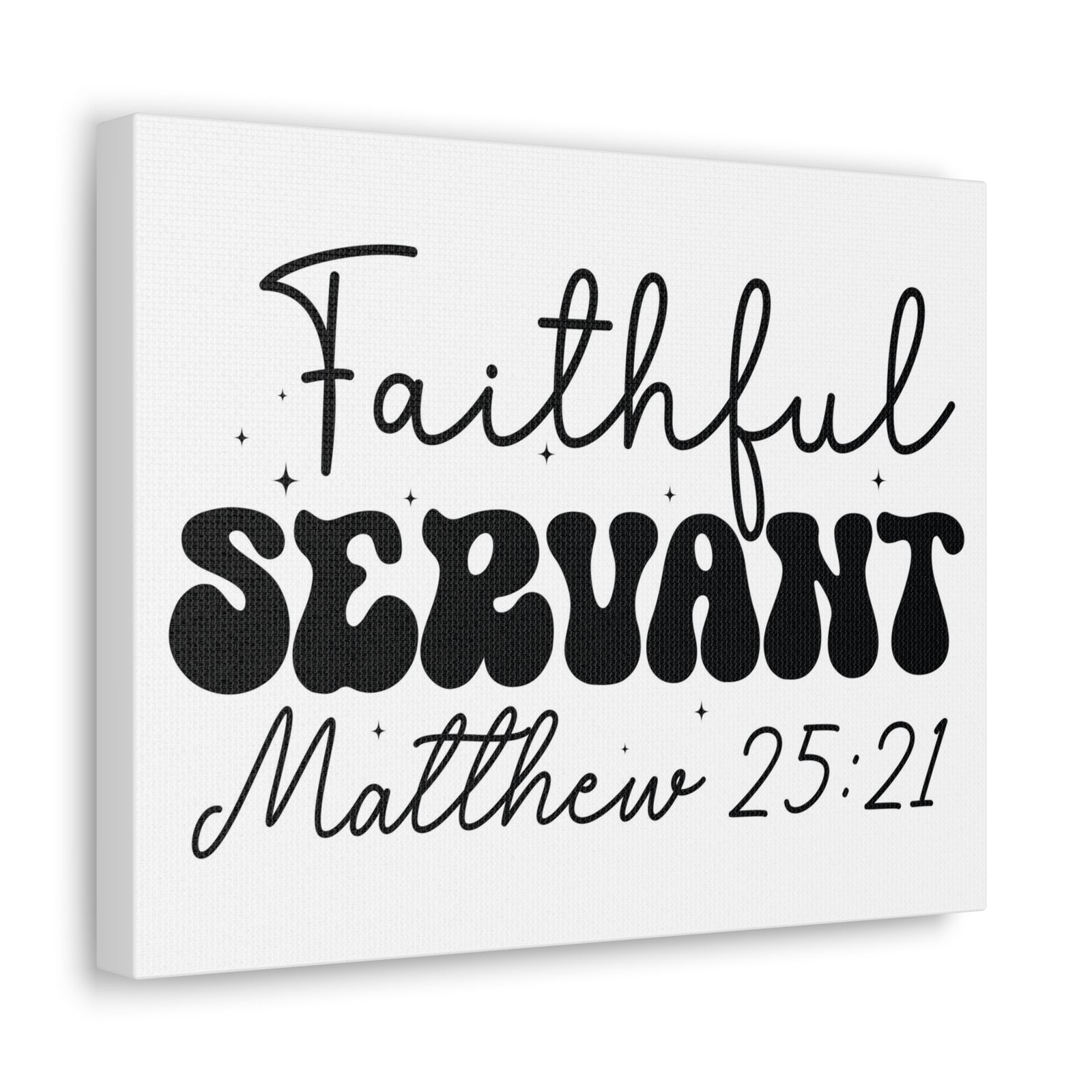 Scripture Walls Matthew 25:21 My Faithful Servant Bible Verse Canvas Christian Wall Art Ready to Hang Unframed-Express Your Love Gifts