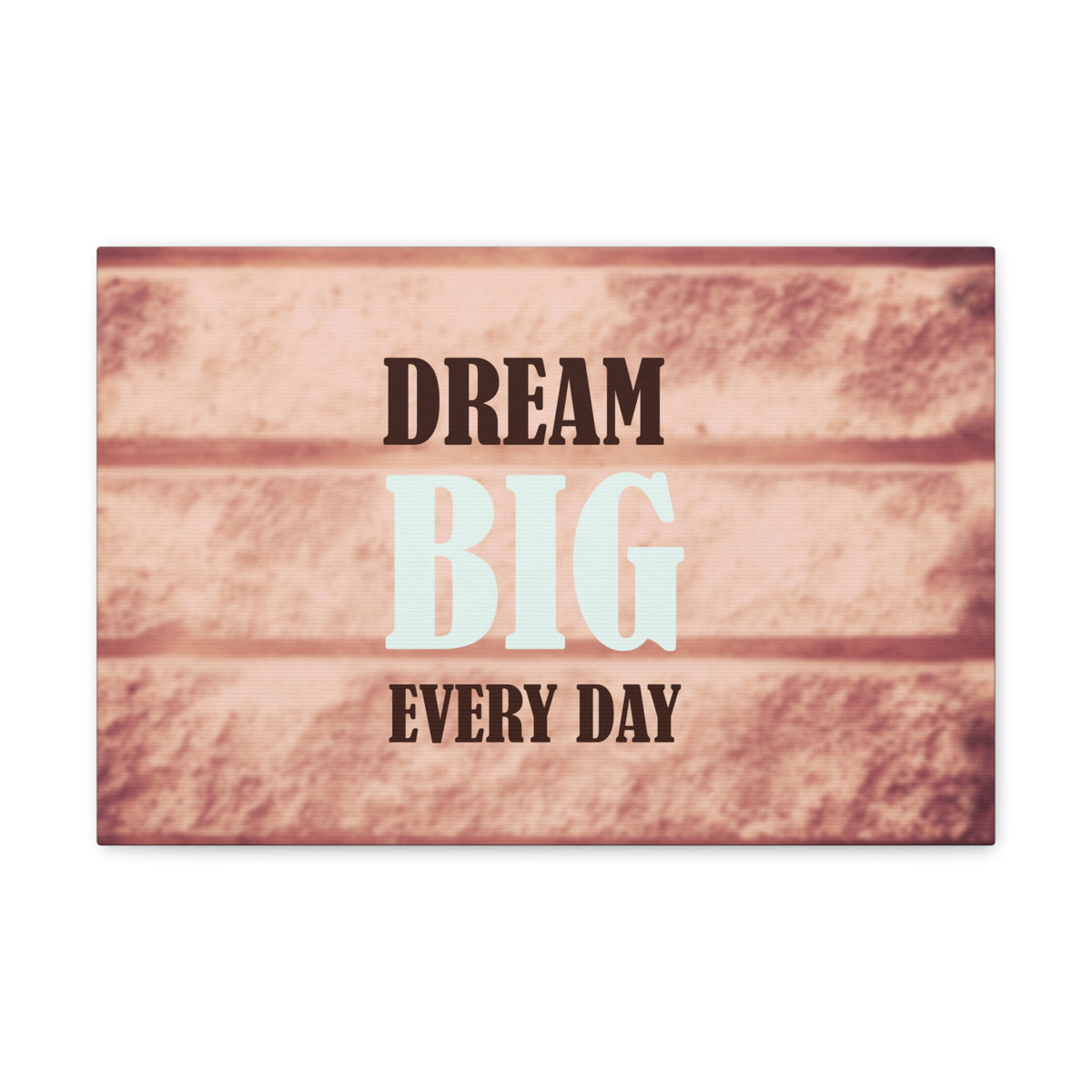 Inspirational Quote Canvas Dream Big Everyday Motivational Print Ready to Hang Artwork-Express Your Love Gifts