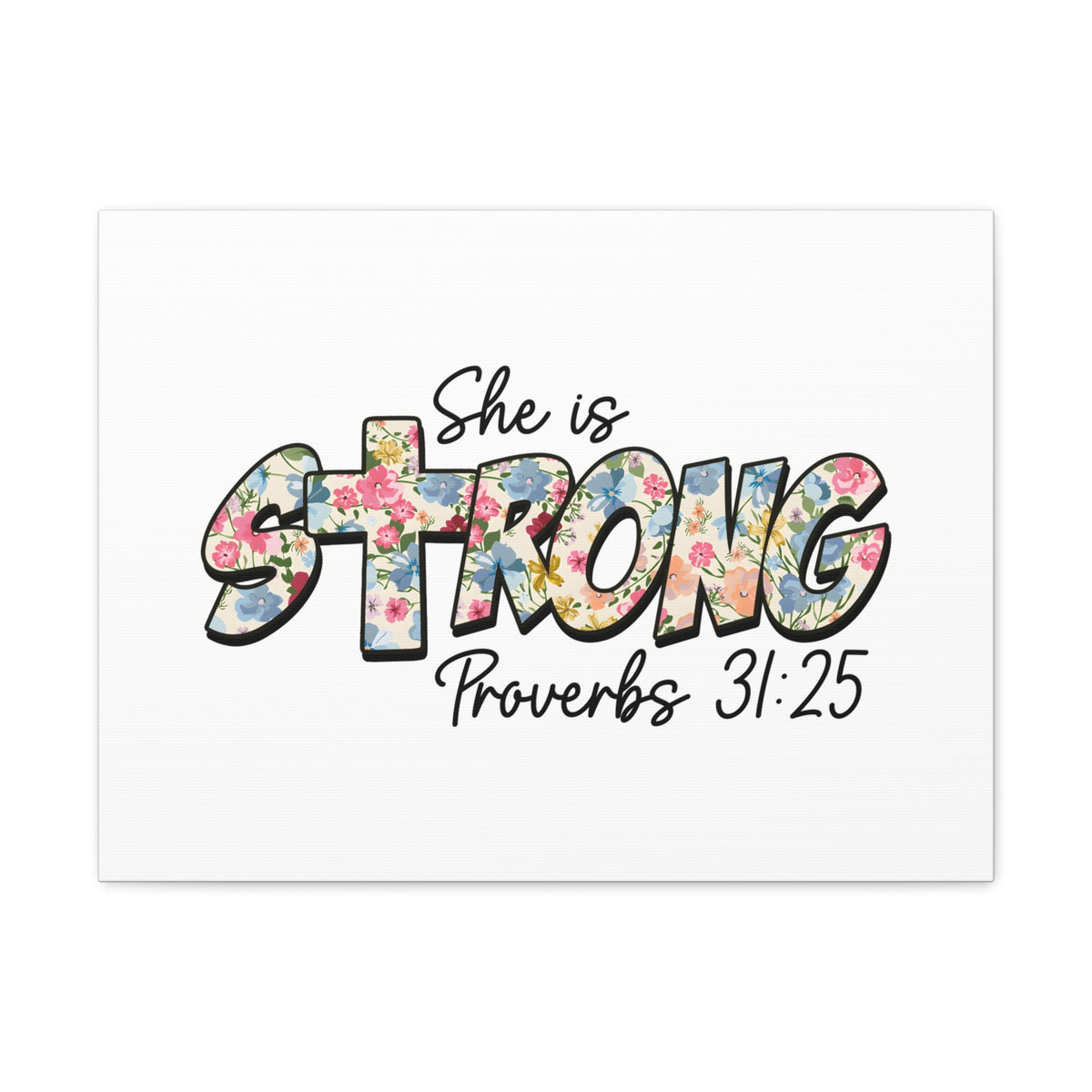 Scripture Walls Proverbs 31:25 She is Strong Bible Verse Canvas Christian Wall Art Ready to Hang Unframed-Express Your Love Gifts