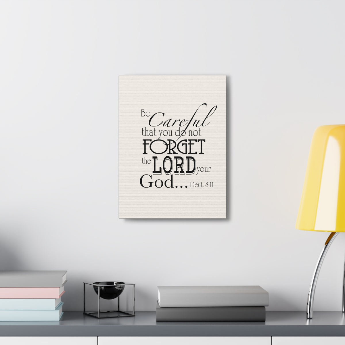 Scripture Walls Deuteronomy 8:11 Be Careful Bible Verse Canvas Christian Wall Art Ready to Hang Unframed-Express Your Love Gifts