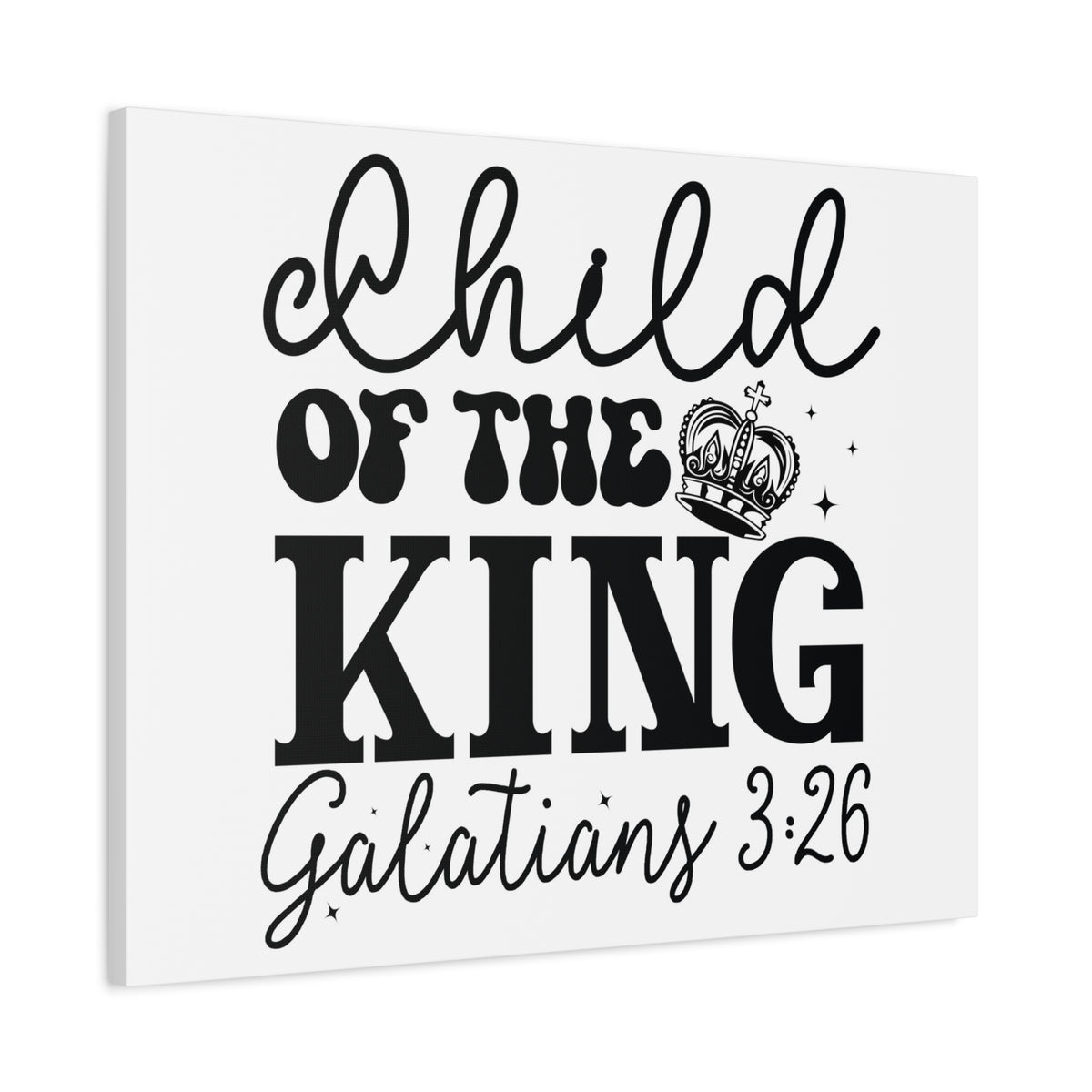 Scripture Walls Galatians 3:26 Child of the King Bible Verse Canvas Christian Wall Art Ready to Hang Unframed-Express Your Love Gifts