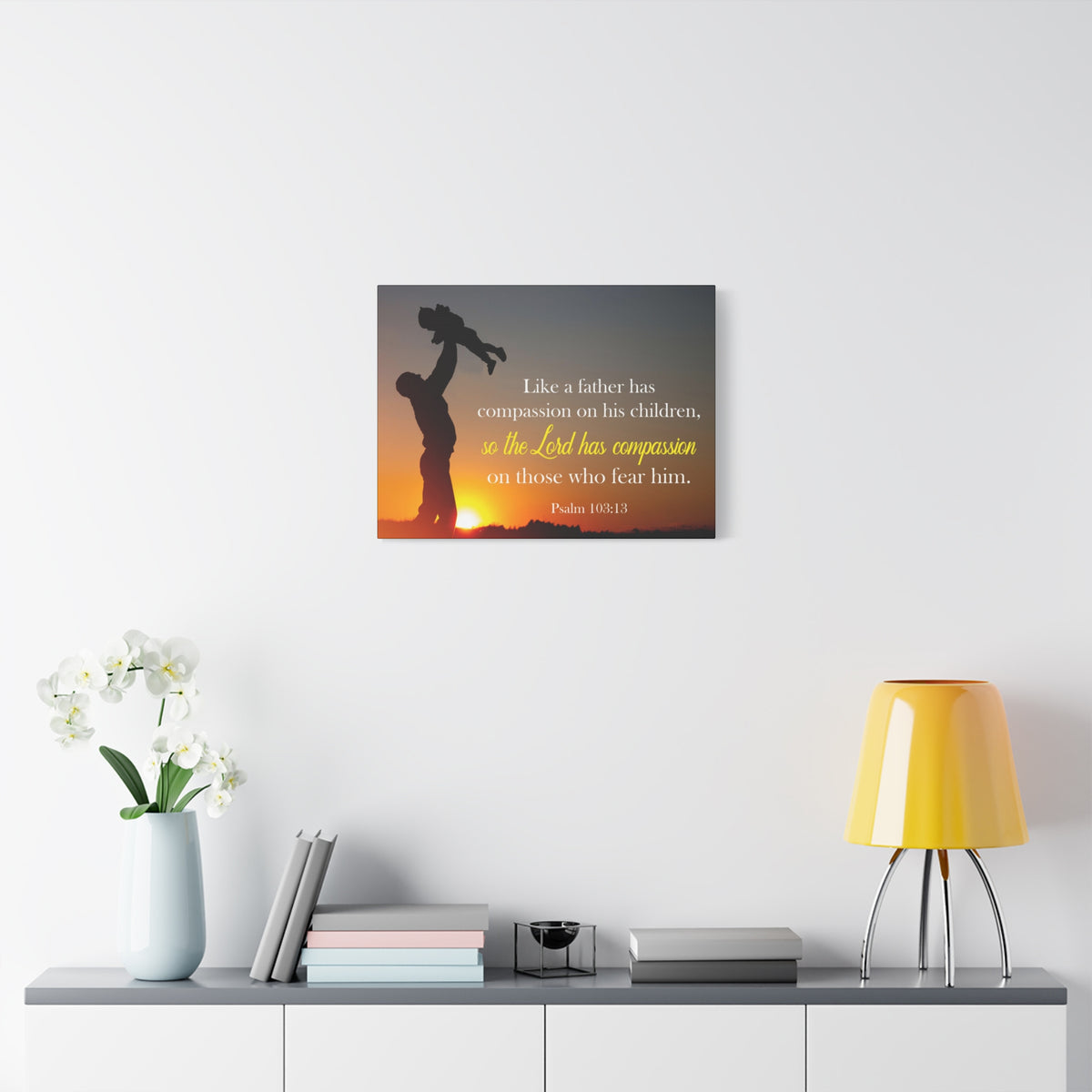 Like a Father Has Compassion Psalm 103:13 Christian Dad Canvas-Express Your Love Gifts