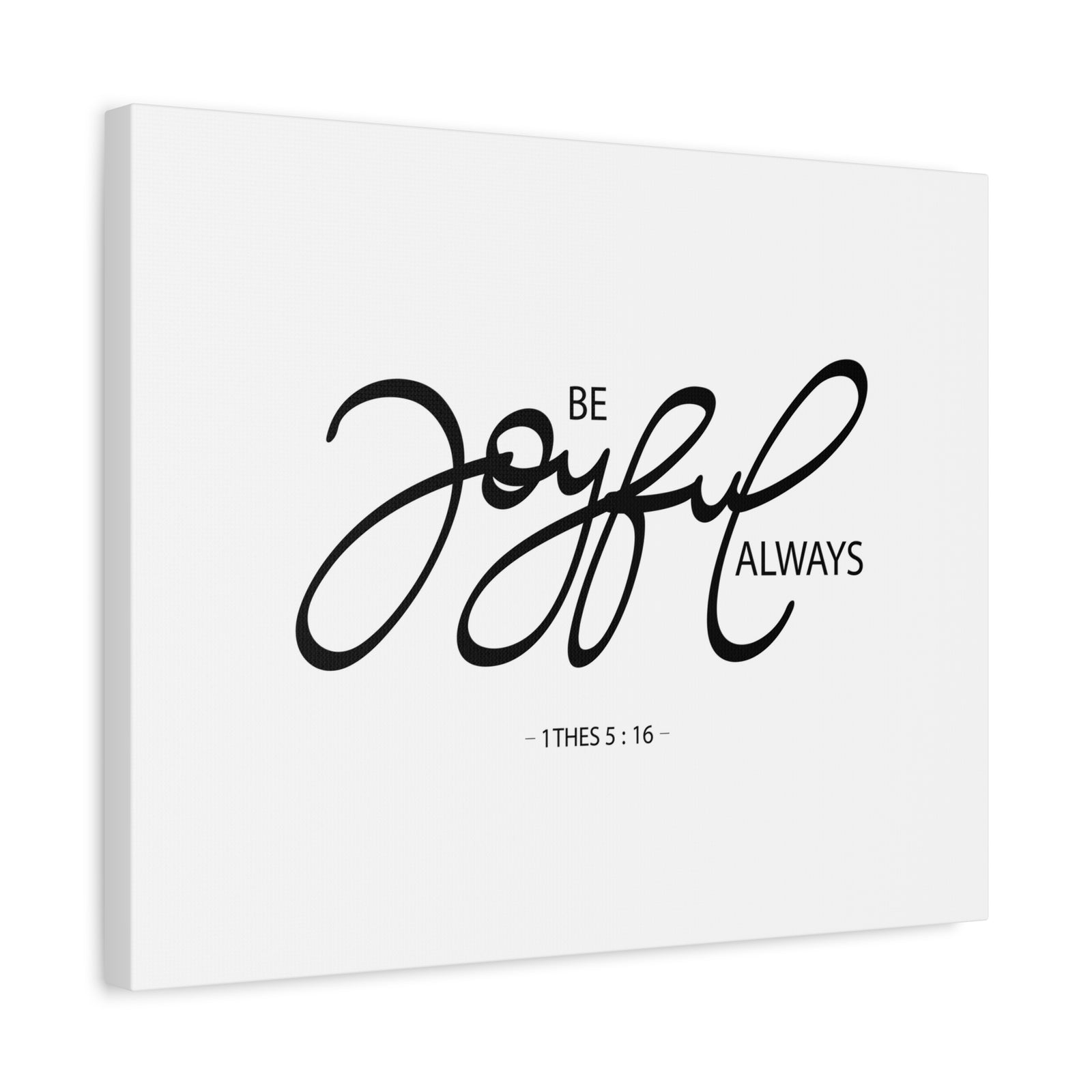 Scripture Canvas Joyful Always 1 Thess 5:16 Christian Wall Art Bible Verse Print Ready to Hang-Express Your Love Gifts