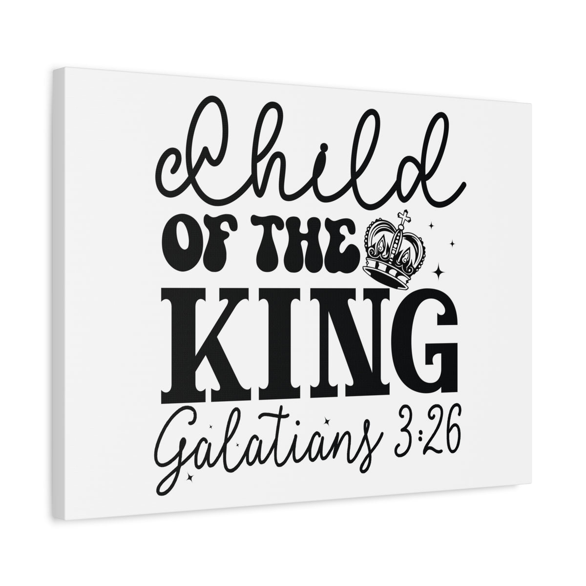 Scripture Walls Galatians 3:26 Child of the King Bible Verse Canvas Christian Wall Art Ready to Hang Unframed-Express Your Love Gifts