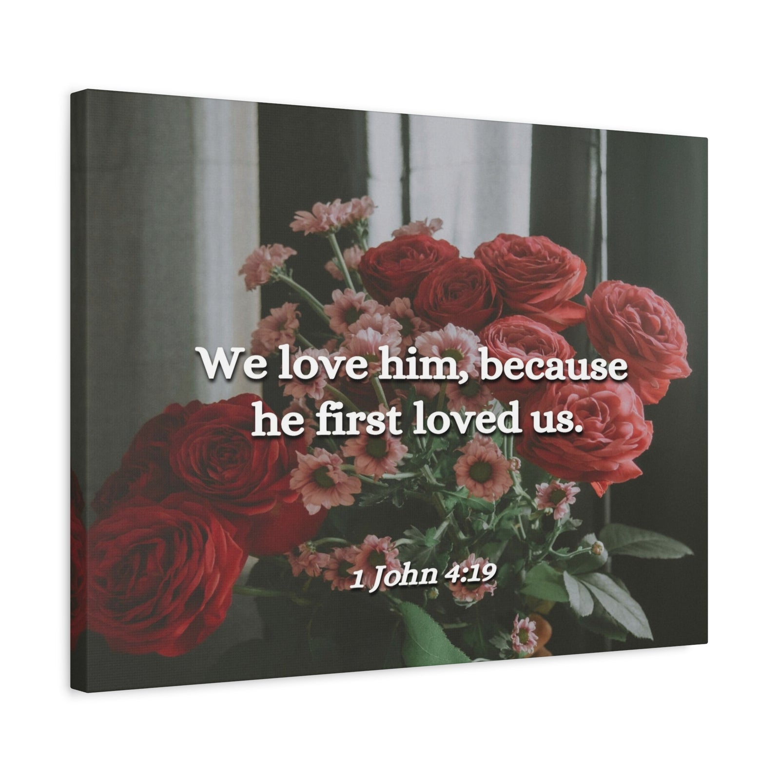 Scripture Canvas Because He First Loved Us 1 John 4:19 Christian Wall Art Bible Verse Print Ready to Hang-Express Your Love Gifts