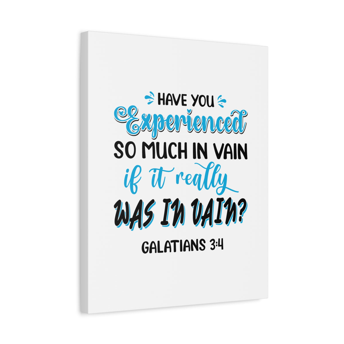 Scripture Canvas Experienced So Much Galatians 3:4 Christian Wall Art Bible Verse Print Ready to Hang-Express Your Love Gifts