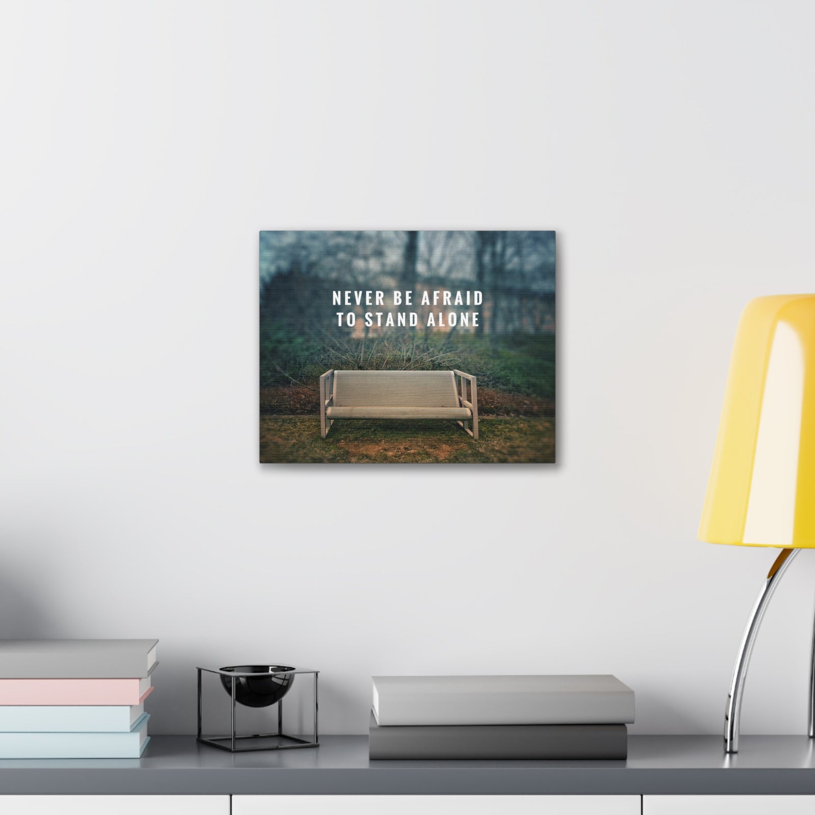 Inspirational Quote Canvas Never Be Afraid To Stand Alone Motivational Print Ready to Hang Artwork-Express Your Love Gifts