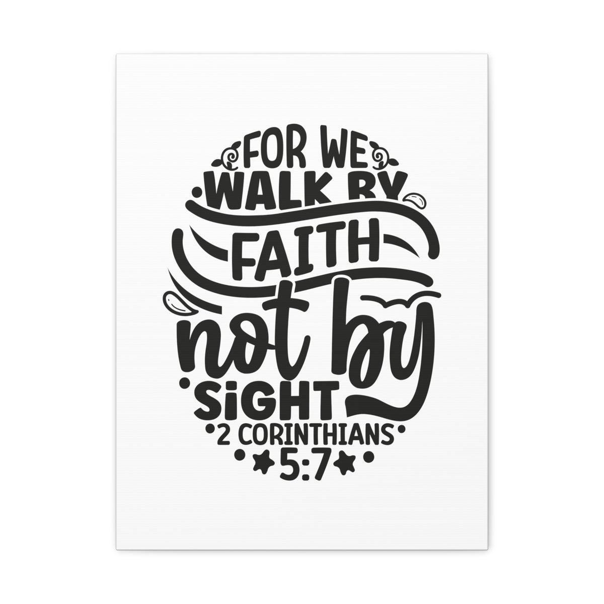 Scripture Walls 2 Corinthians 5:7 Walk by Faith Bible Verse Canvas Christian Wall Art Ready to Hang Unframed-Express Your Love Gifts