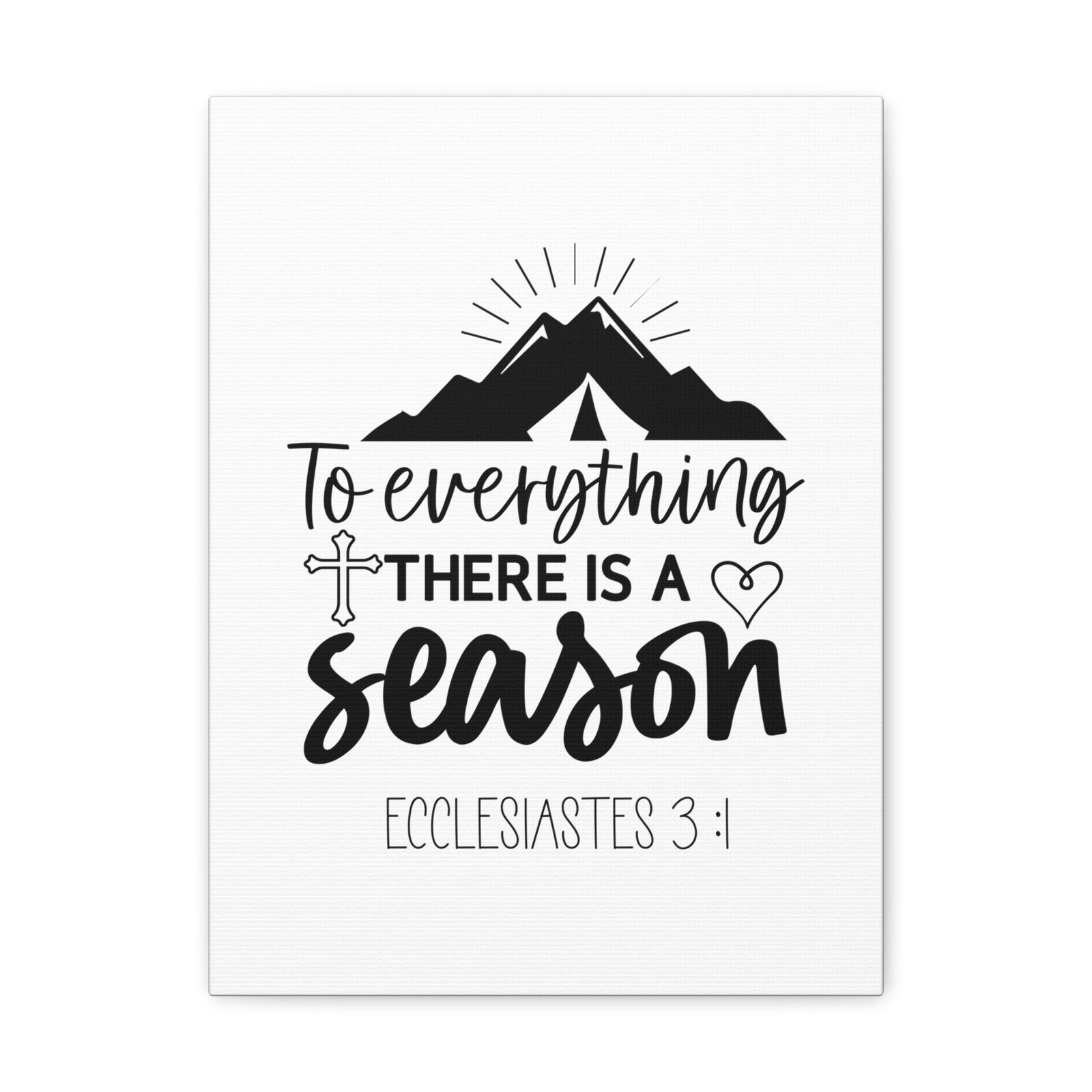 Scripture Walls Ecclesiastes 3:1 To Eveything Bible Verse Canvas Christian Wall Art Ready to Hang Unframed-Express Your Love Gifts