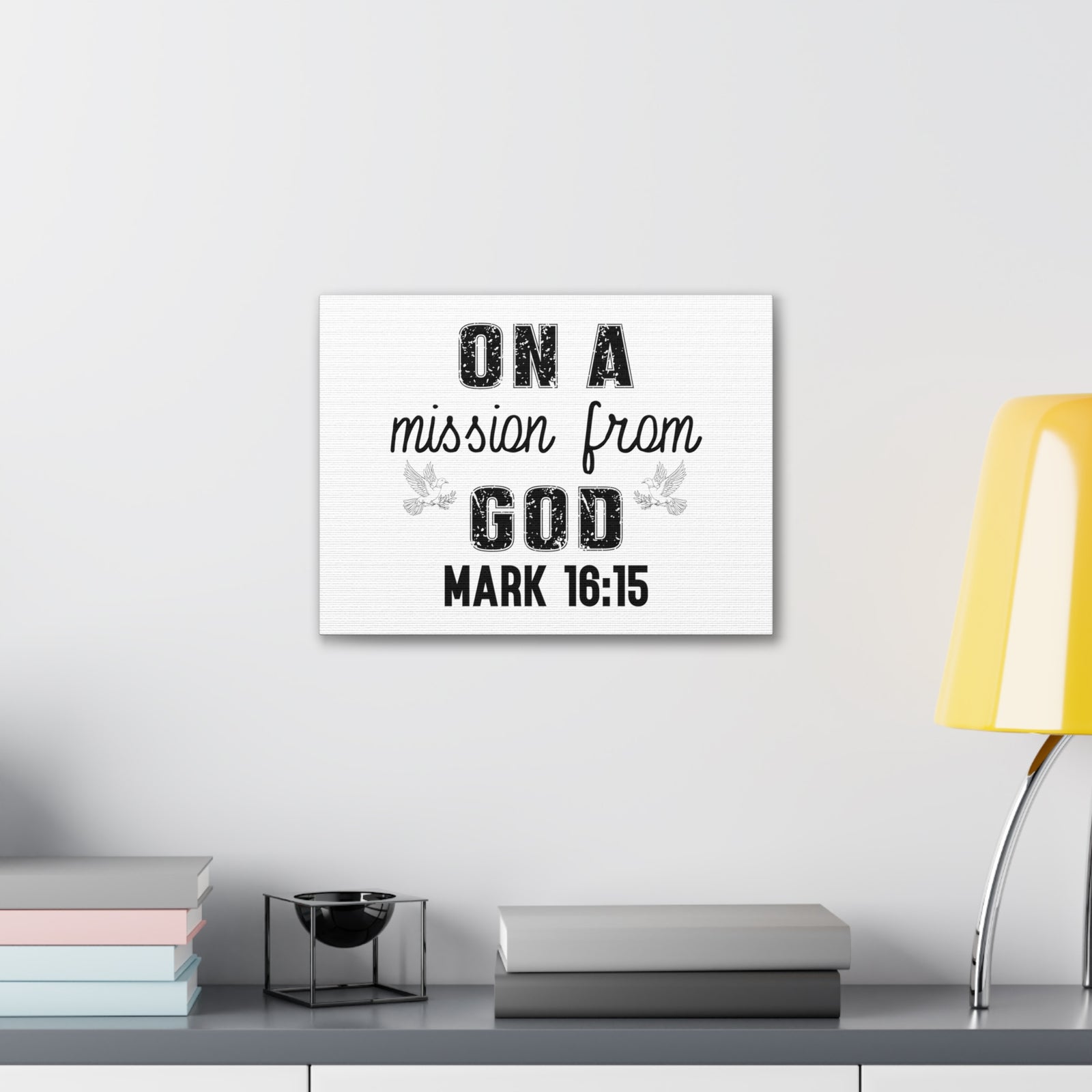 Scripture Walls Mark 16:15 On a Mission From God Bible Verse Canvas Christian Wall Art Ready to Hang Unframed-Express Your Love Gifts