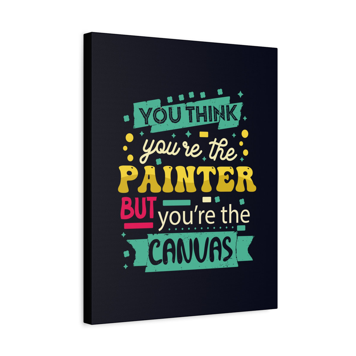 Inspirational Quote Canvas You're The Canvas Wall Art Motivational Motto Inspiring Prints Artwork Decor Ready to Hang-Express Your Love Gifts