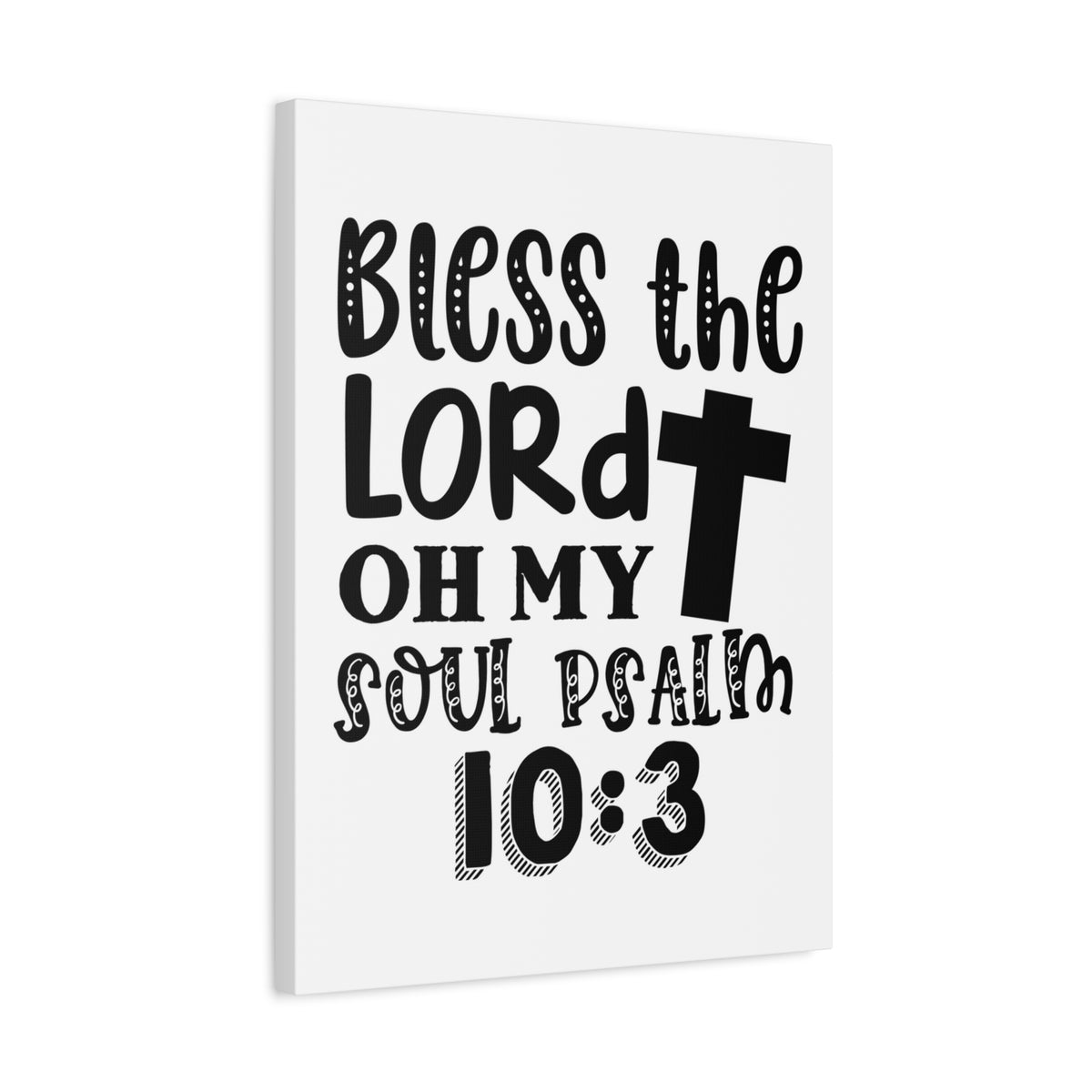 Scripture Walls Bless The Lord Oh My Soul Psalm 10:3 Bible Verse Canvas Christian Wall Art Ready To Hang-Express Your Love Gifts