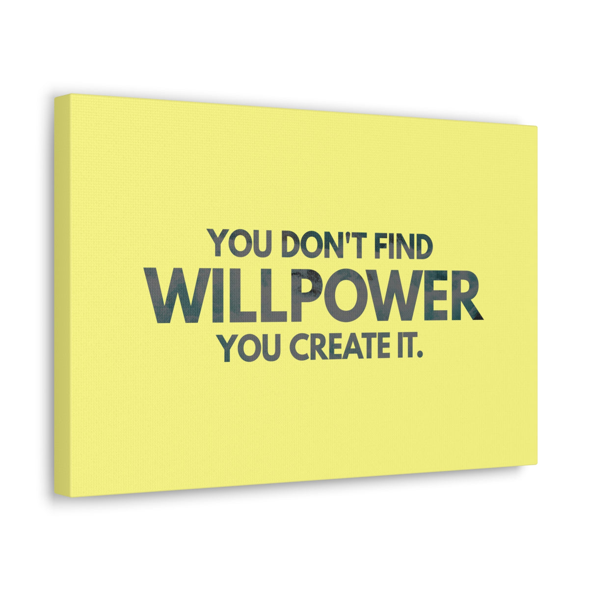 Inspirational Quote Canvas You Don't Find Willpower Motivational Print Ready to Hang Artwork-Express Your Love Gifts