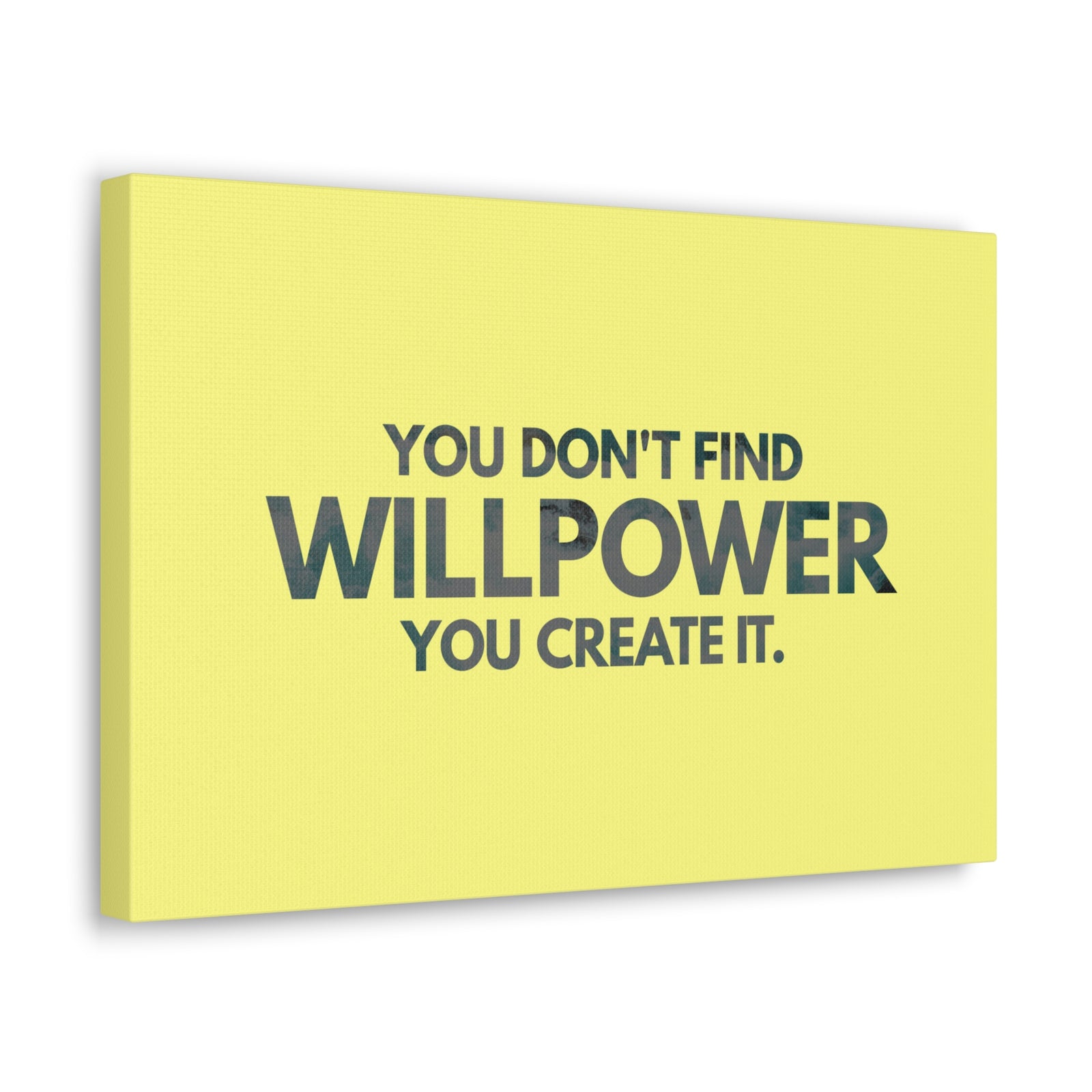 Inspirational Quote Canvas You Don't Find Willpower Motivational Print Ready to Hang Artwork-Express Your Love Gifts