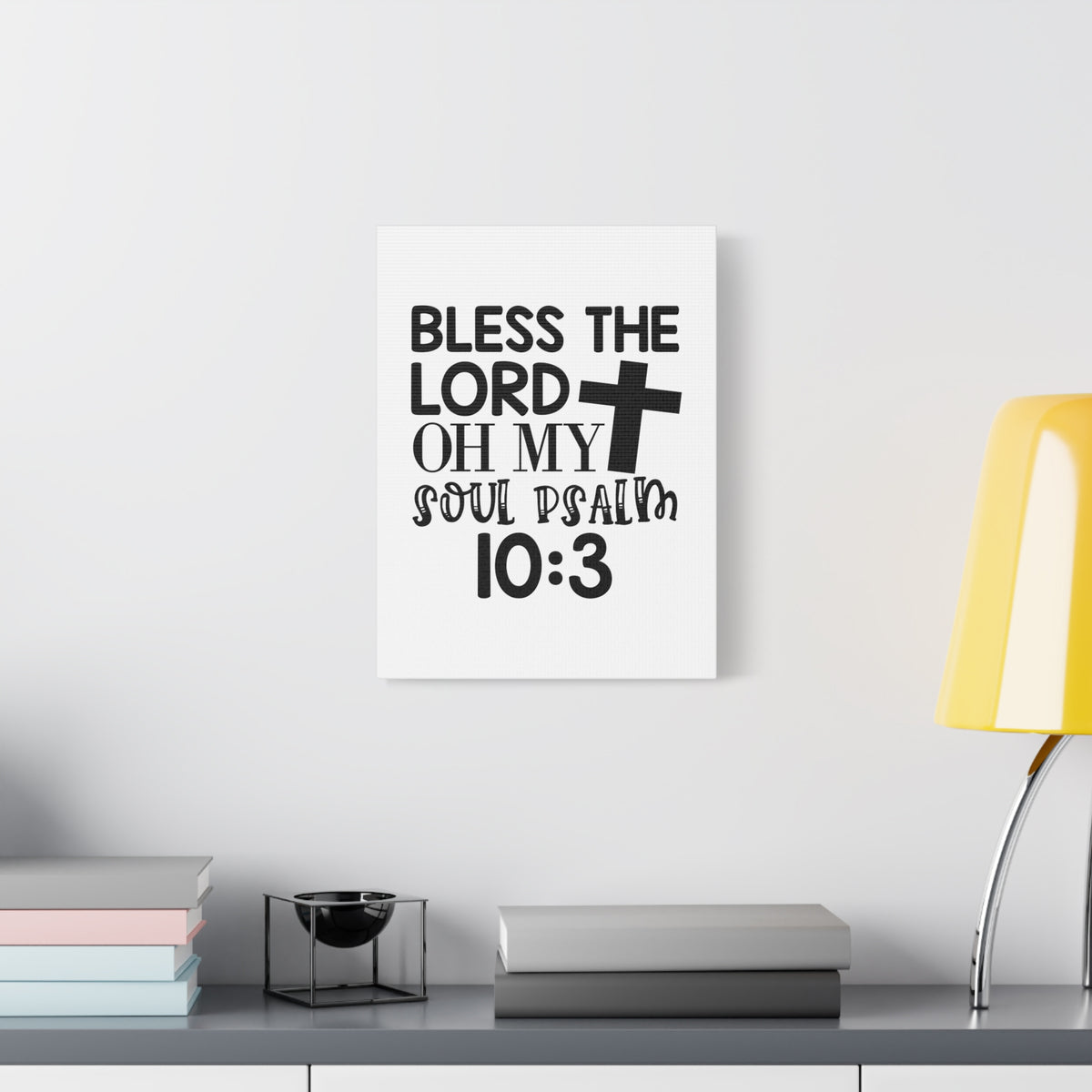 Scripture Canvas Bless The Lord Psalm 10:3 Christian Wall Art Bible Verse Print Ready to Hang-Express Your Love Gifts