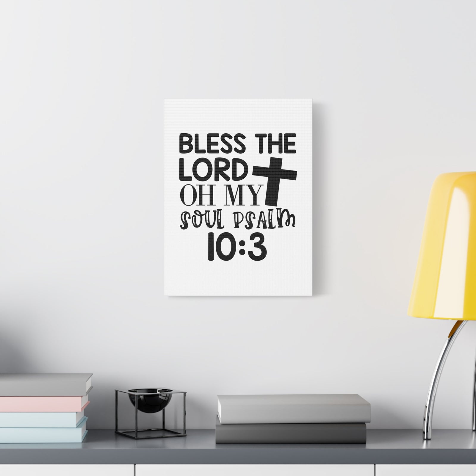 Scripture Canvas Bless The Lord Psalm 10:3 Christian Wall Art Bible Verse Print Ready to Hang-Express Your Love Gifts