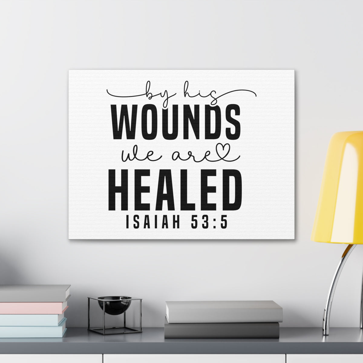 Scripture Walls Isaiah 53:5 By His Wounds Bible Verse Canvas Christian Wall Art Ready to Hang Unframed-Express Your Love Gifts