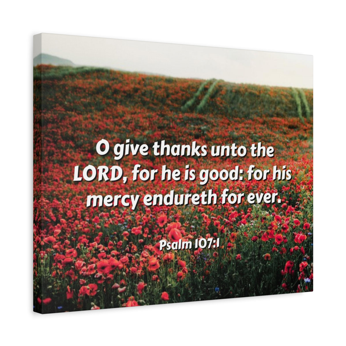 Scripture Canvas Mercy Endureth Psalm 107:1 Christian Wall Art Bible Verse Print Ready to Hang-Express Your Love Gifts