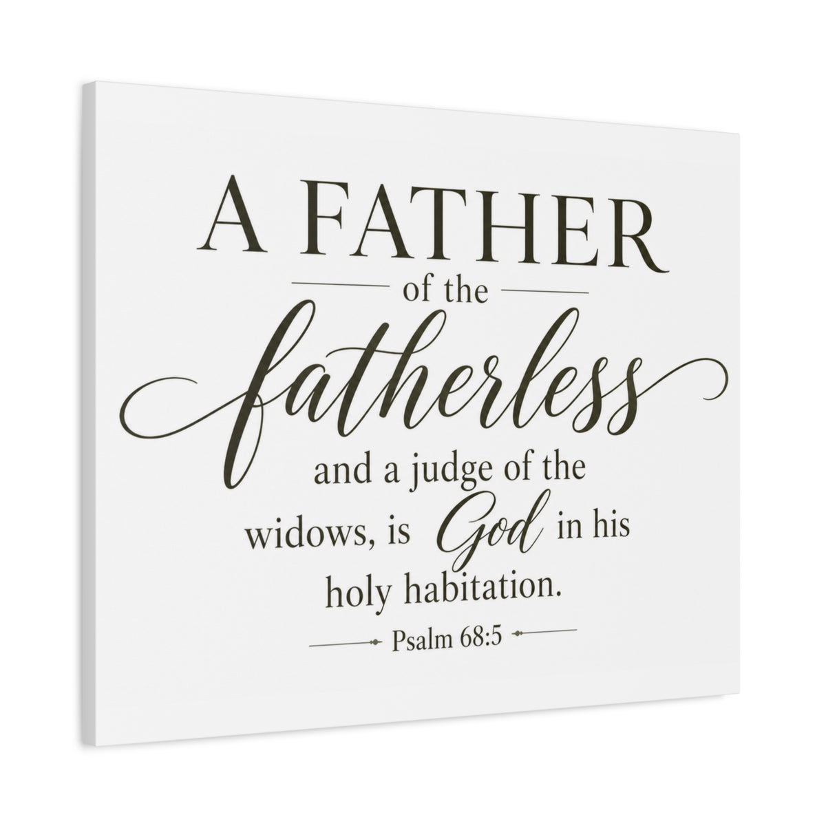 Scripture Walls Psalm 68:5 White Widows Advocate Fatherless Christian Wall Art Print Ready to Hang Unframed